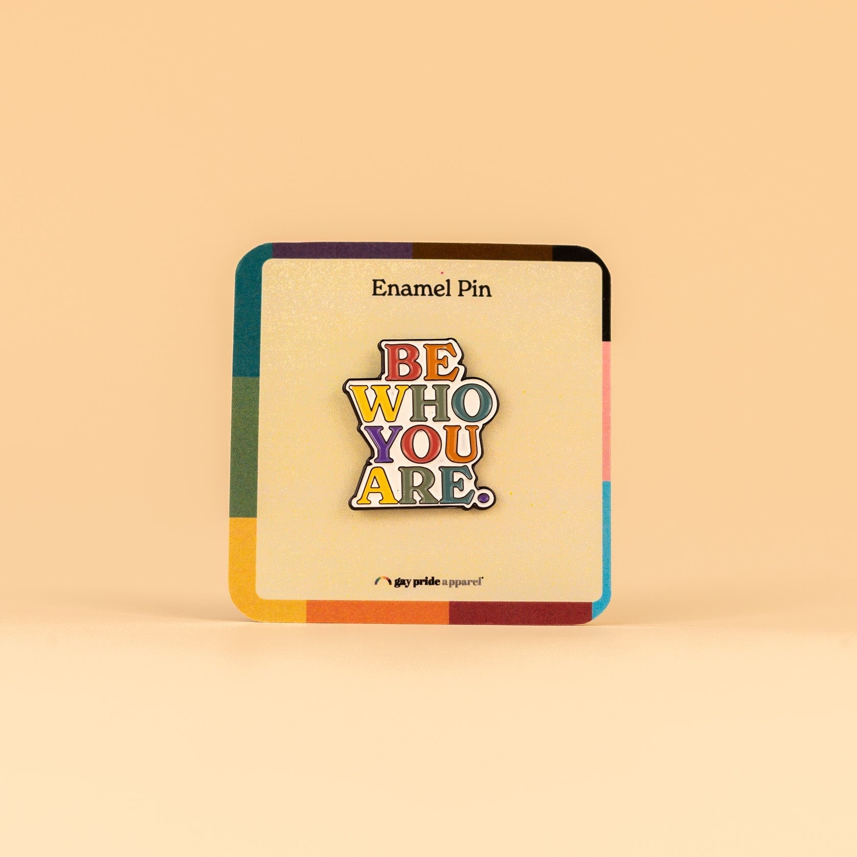 Be Who You Are Enamel Pin
