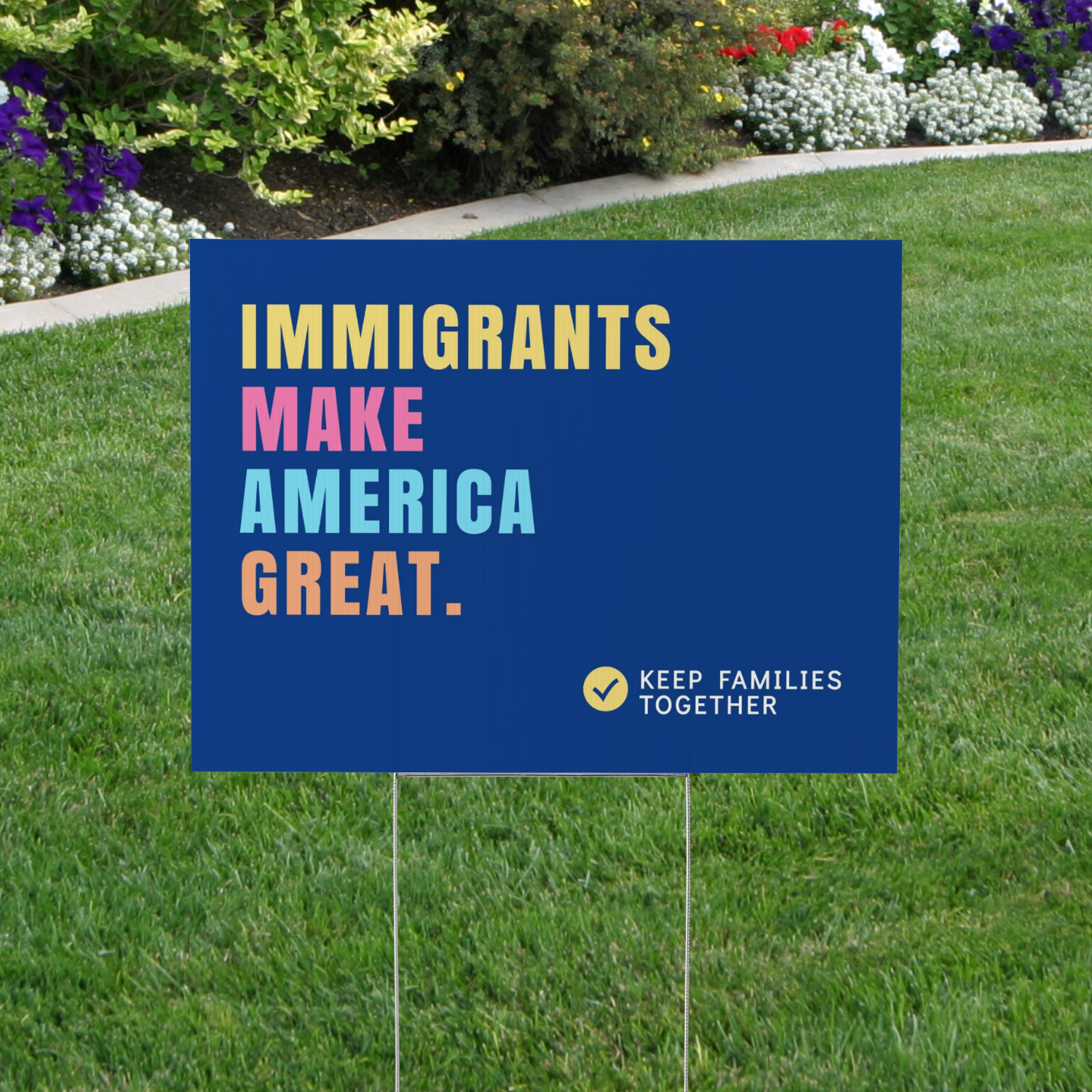 Immigrants Make America Great Yard Sign