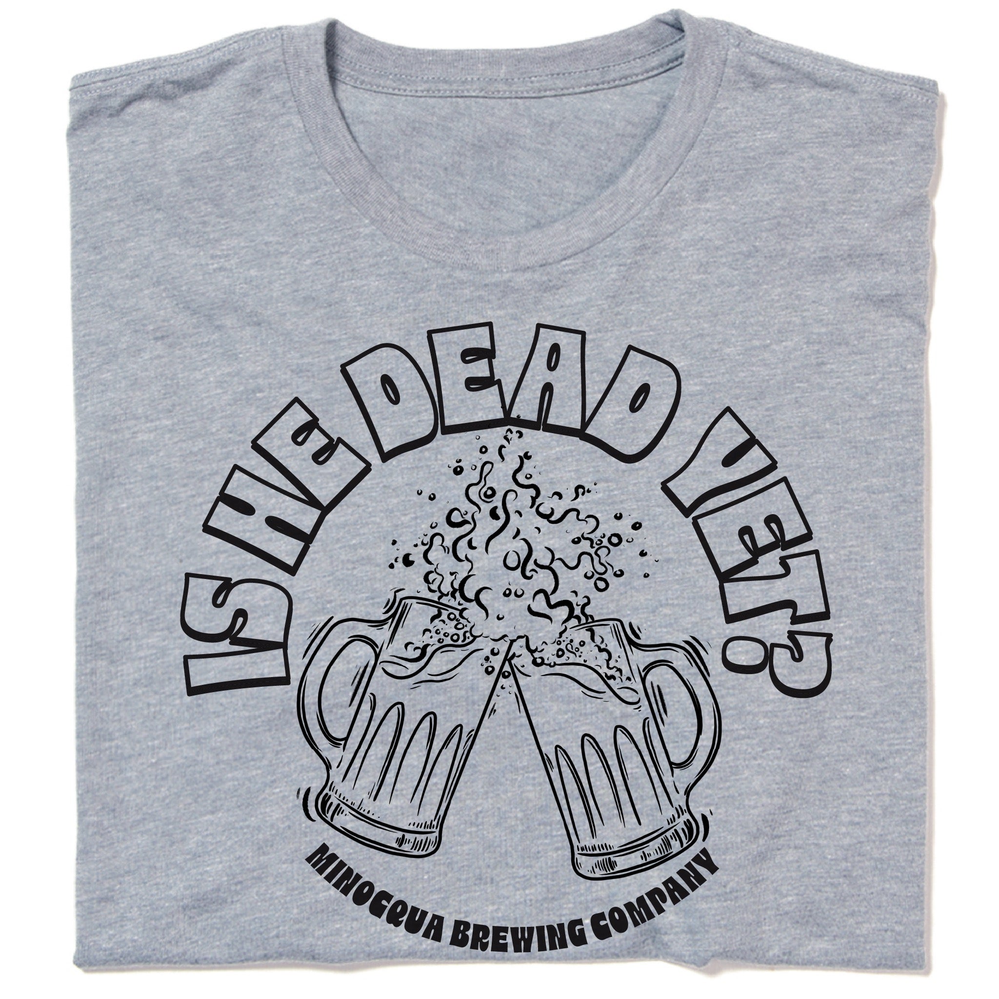 Is He Dead Yet T-shirt