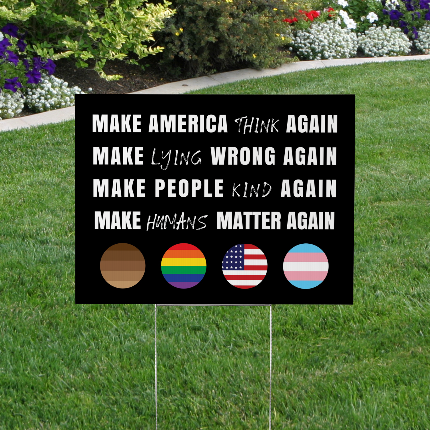 Make America Kind Again - Anti Trump Yard Sign