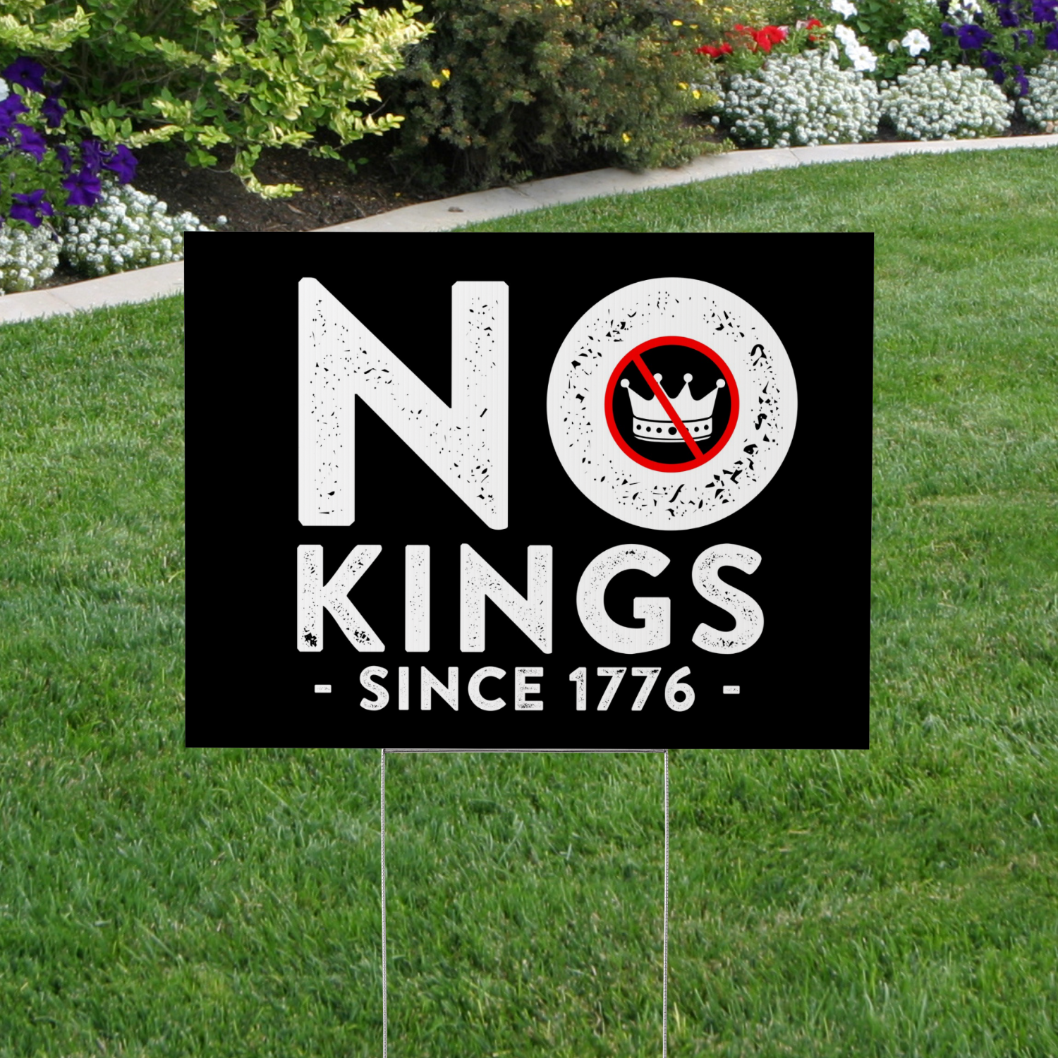No Kings Since 1776 Yard Sign – Anti-Trump Protest Sign