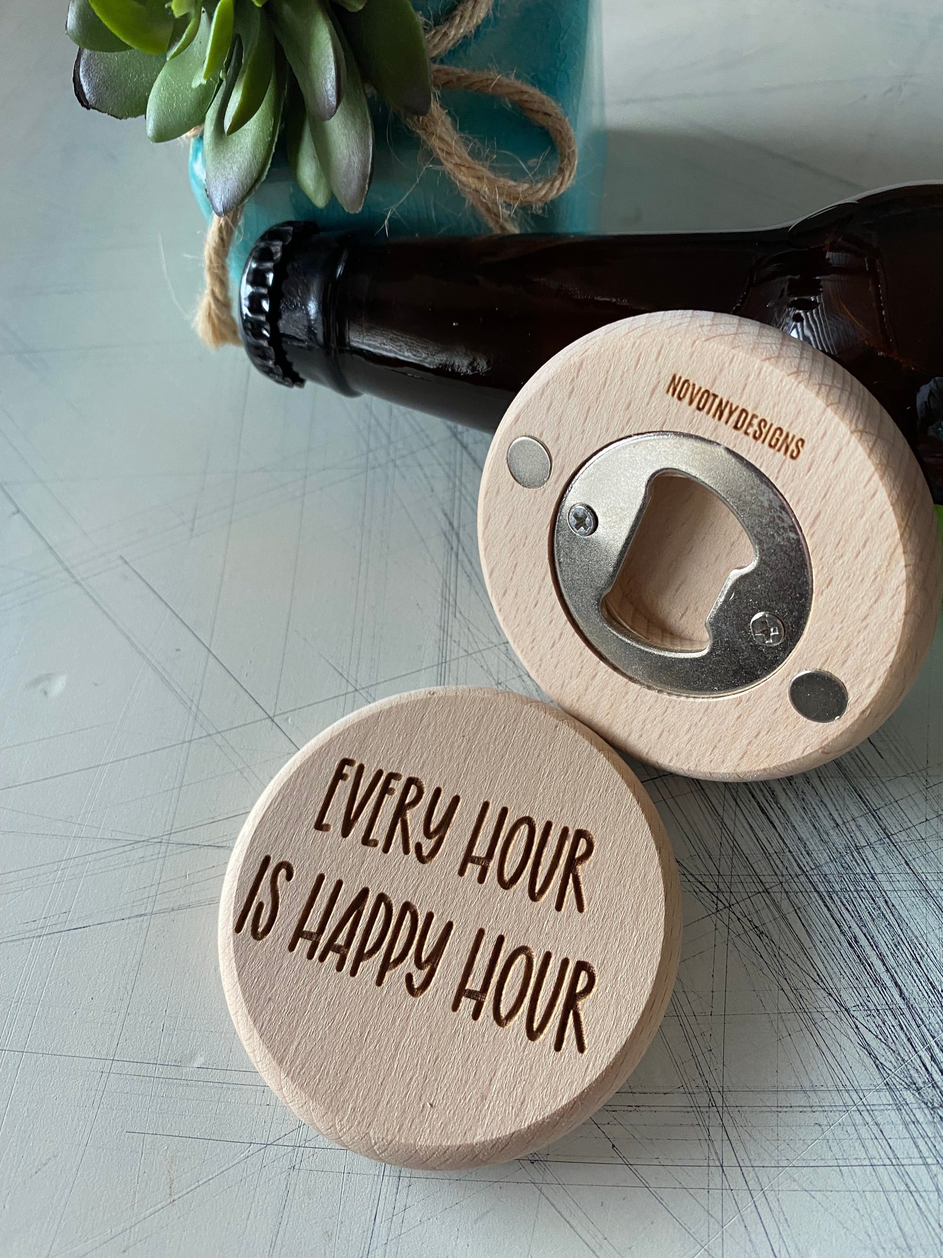 Every hour is happy hour - magnetic wood bottle opener