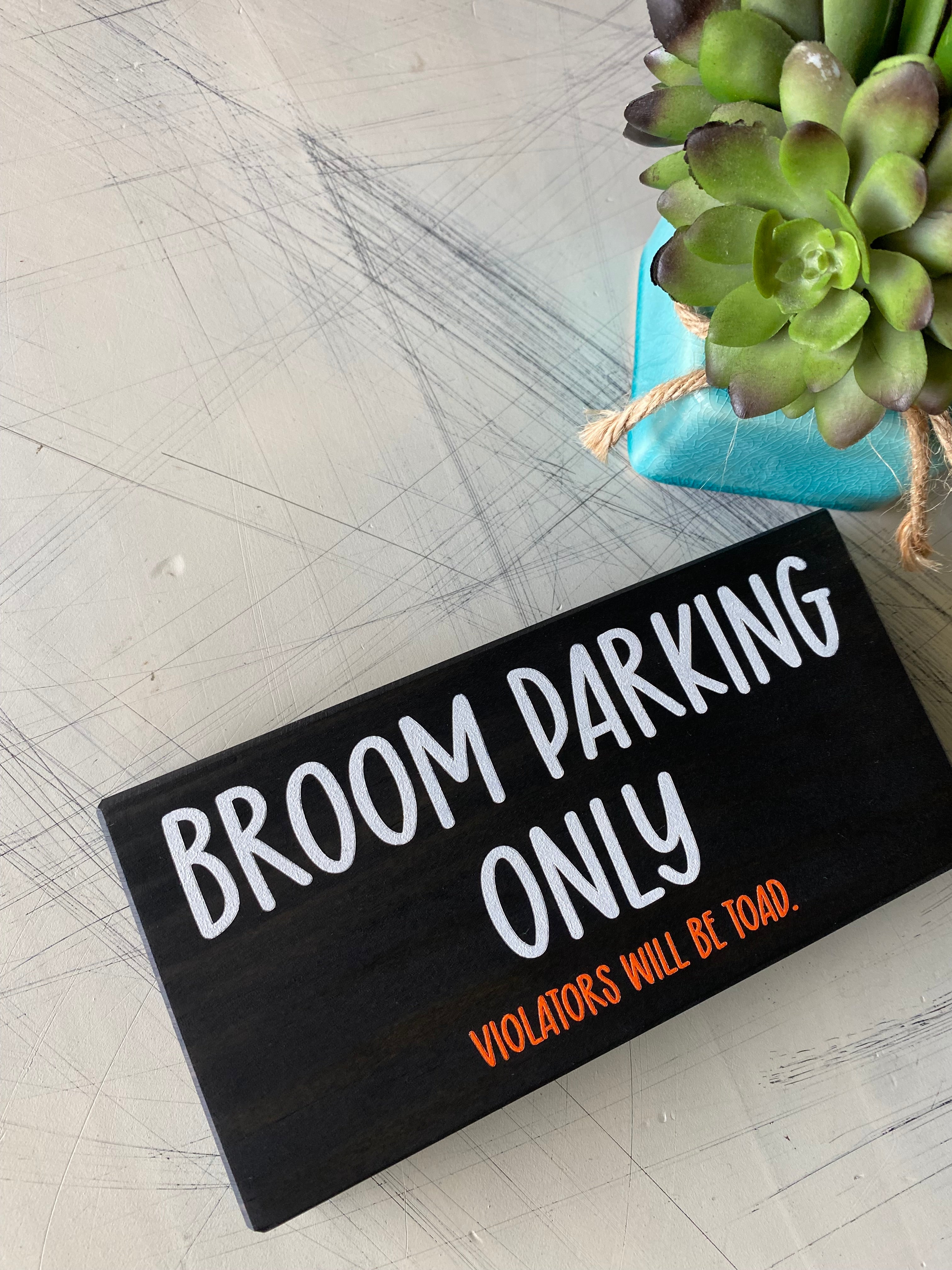 Broom Parking Only - Violators Will Be Toad