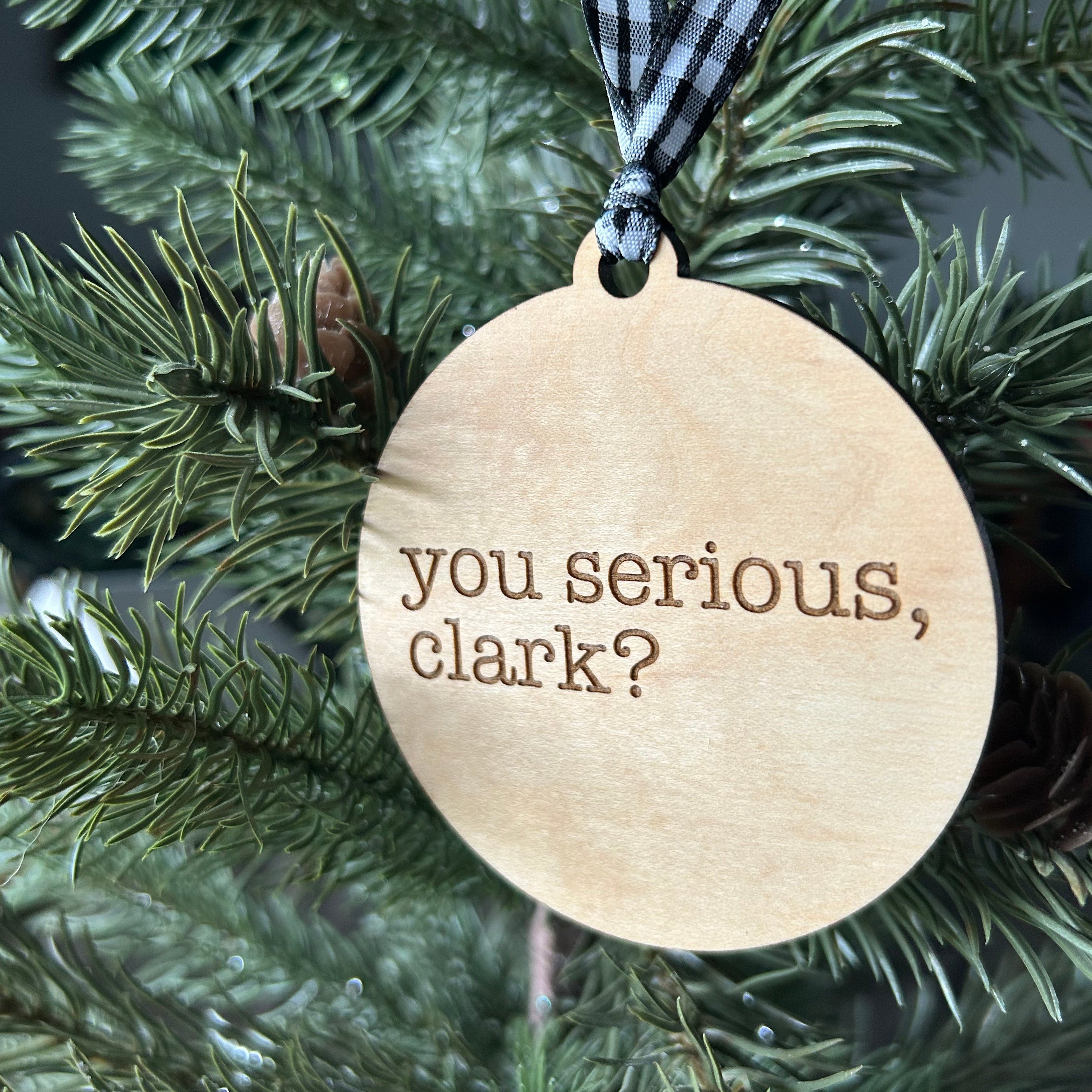 You serious, Clark? - 3 inch ornament