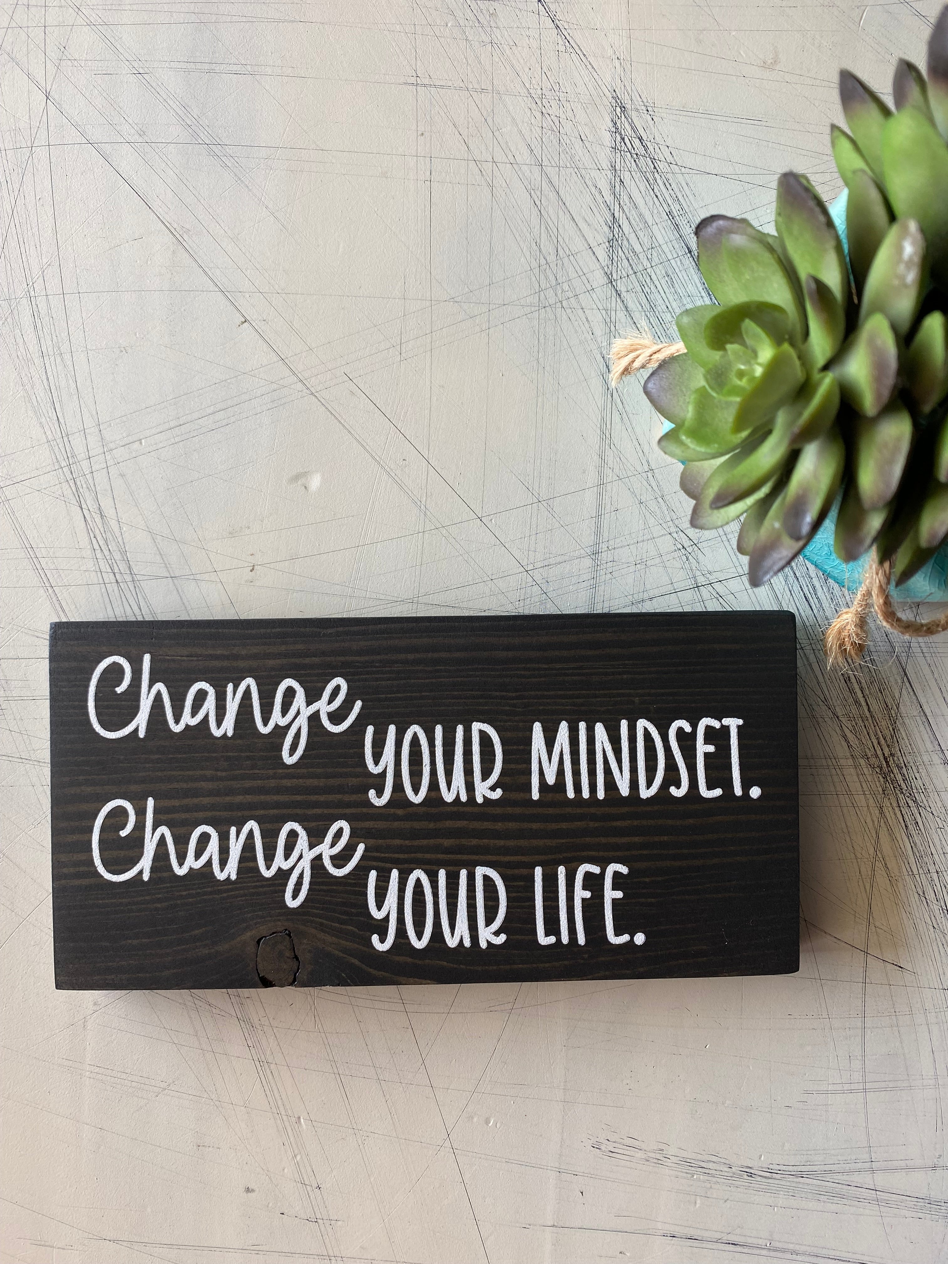 Change your mindset. Change your life. - mini wood sign