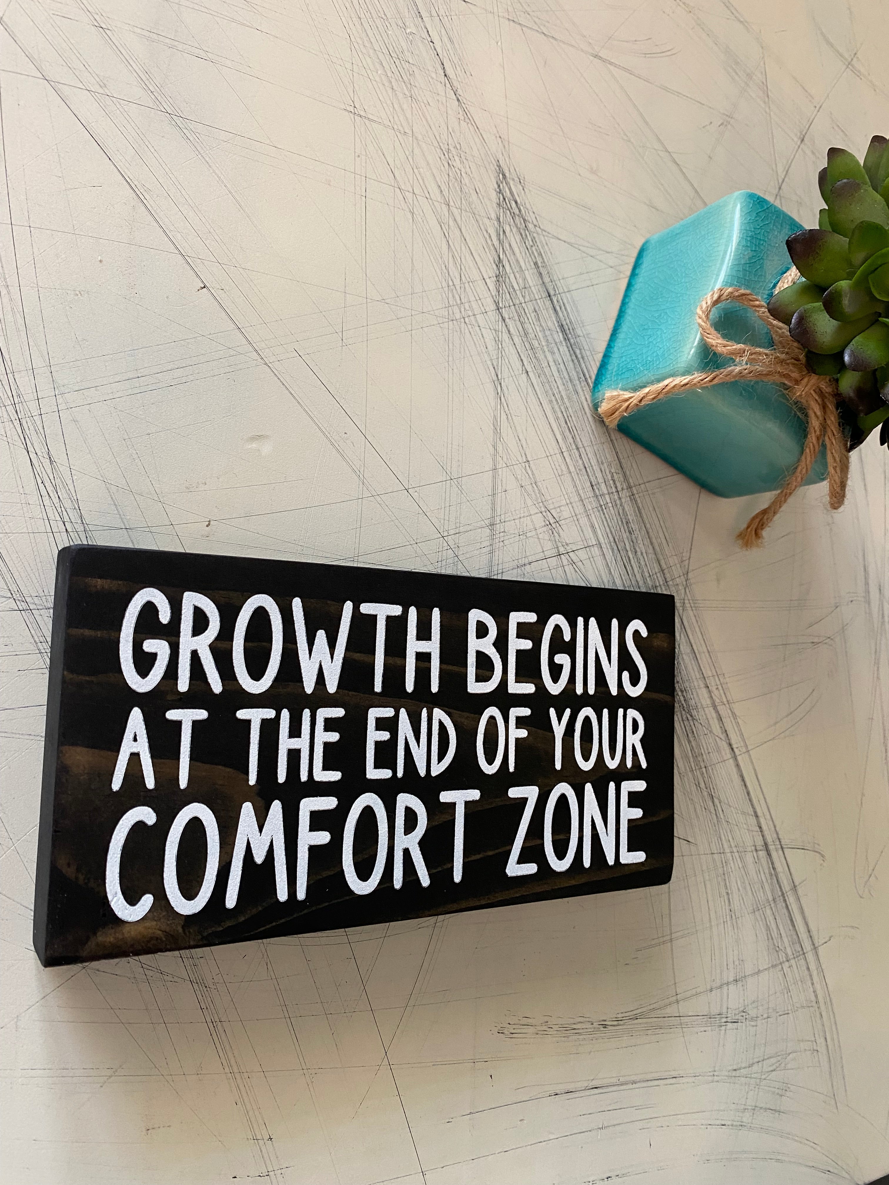 Growth begins at the end of your comfort zone