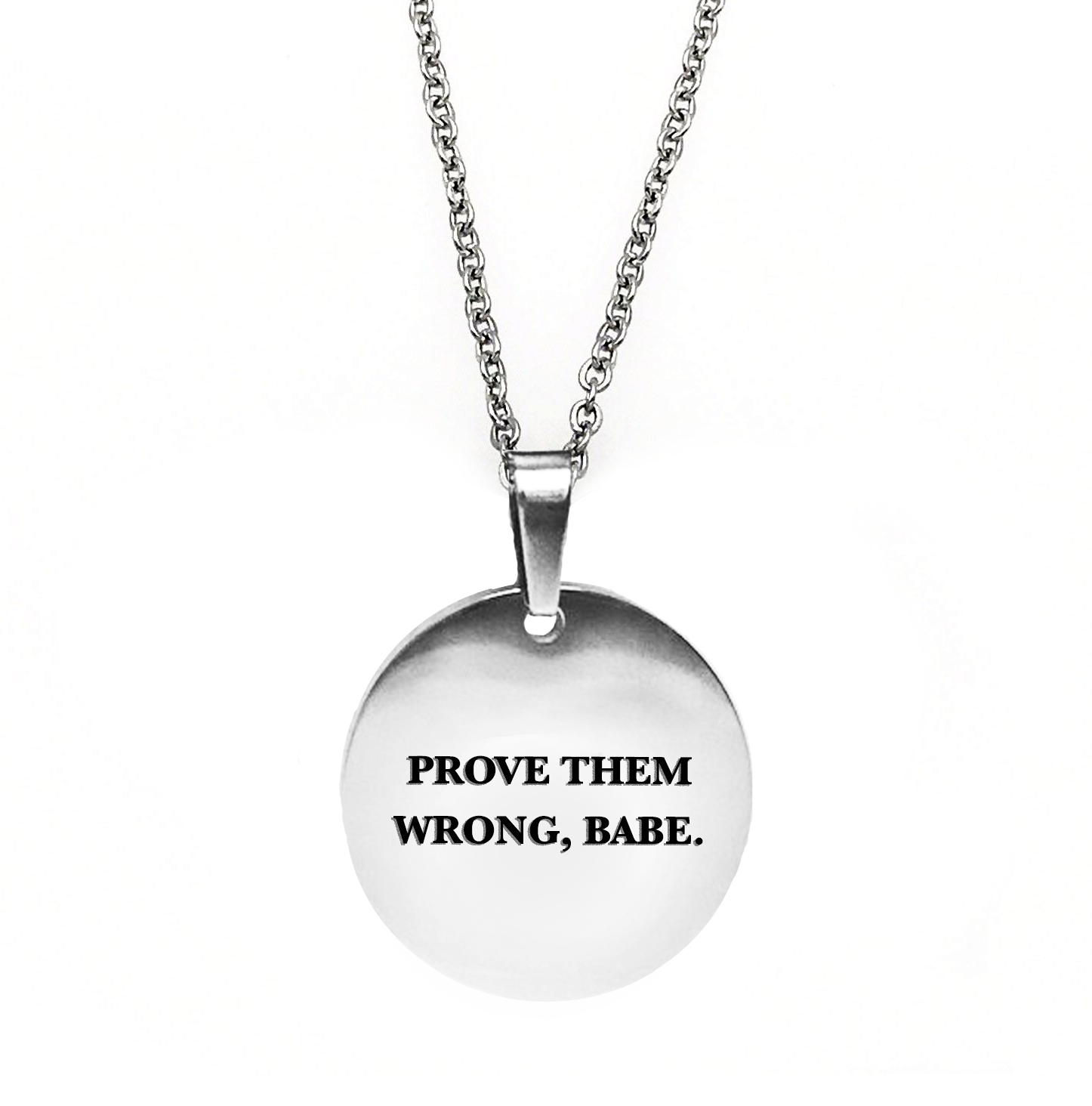 Prove Them Wrong, Babe Circle Necklace