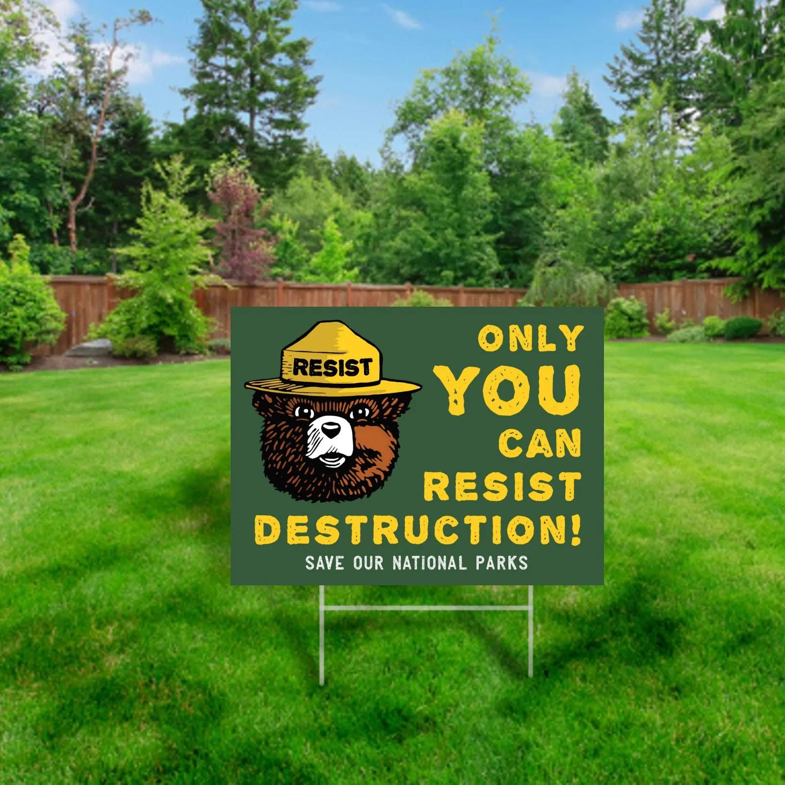 Save National Parks Yard Sign - Only You Can Resist Destruction