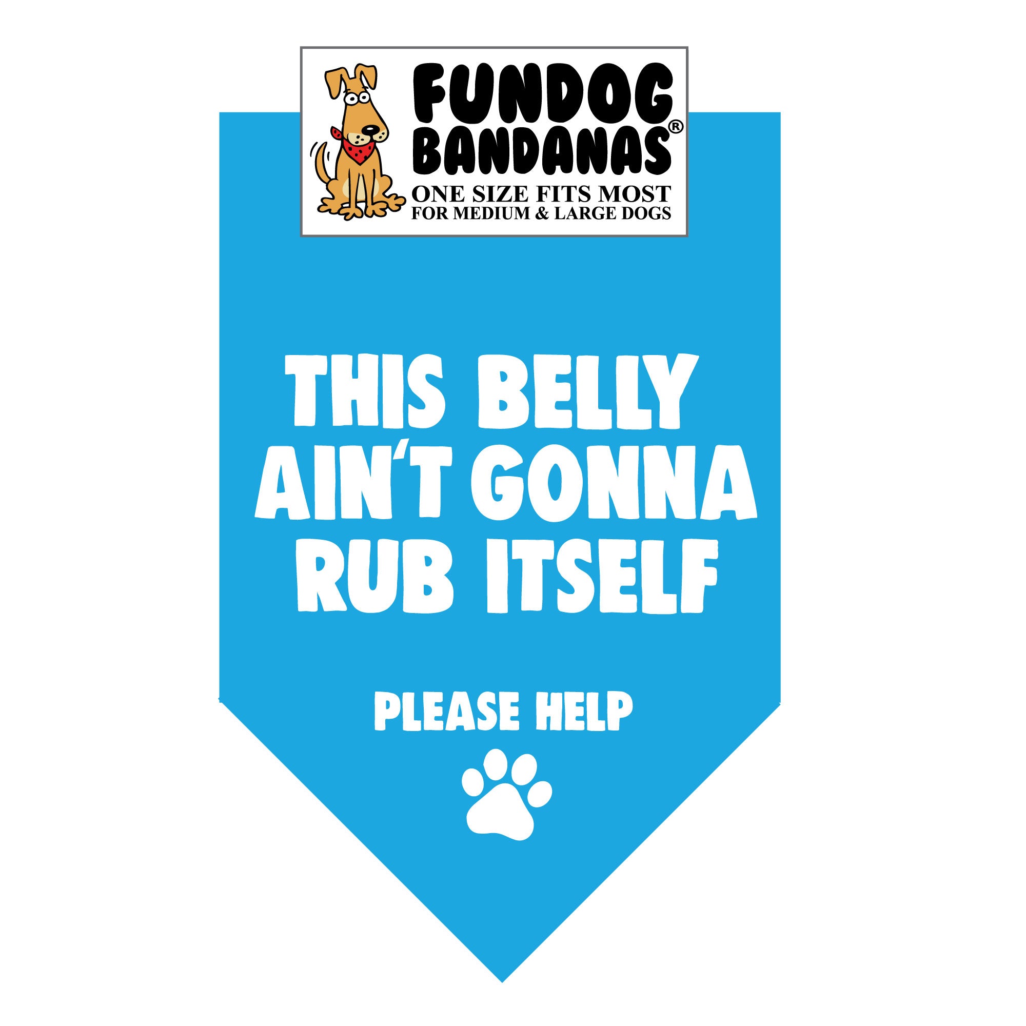 This Belly Ain't Gonna Rub Itself Bandana