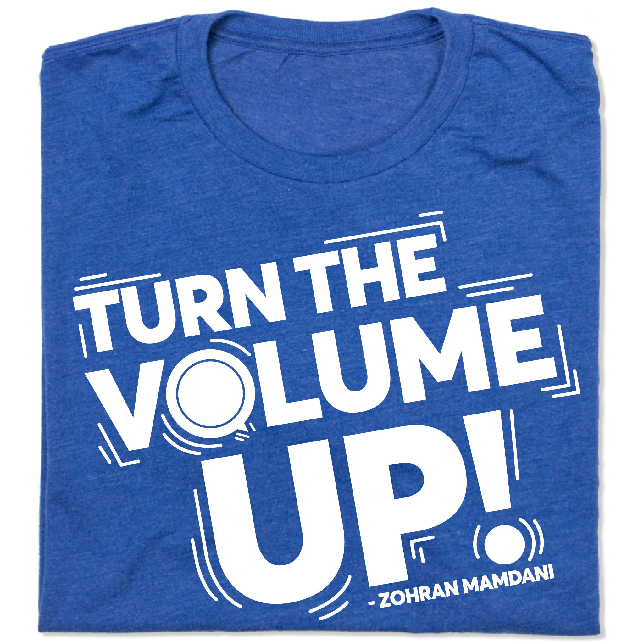 Turn The Volume Up! T-shirt