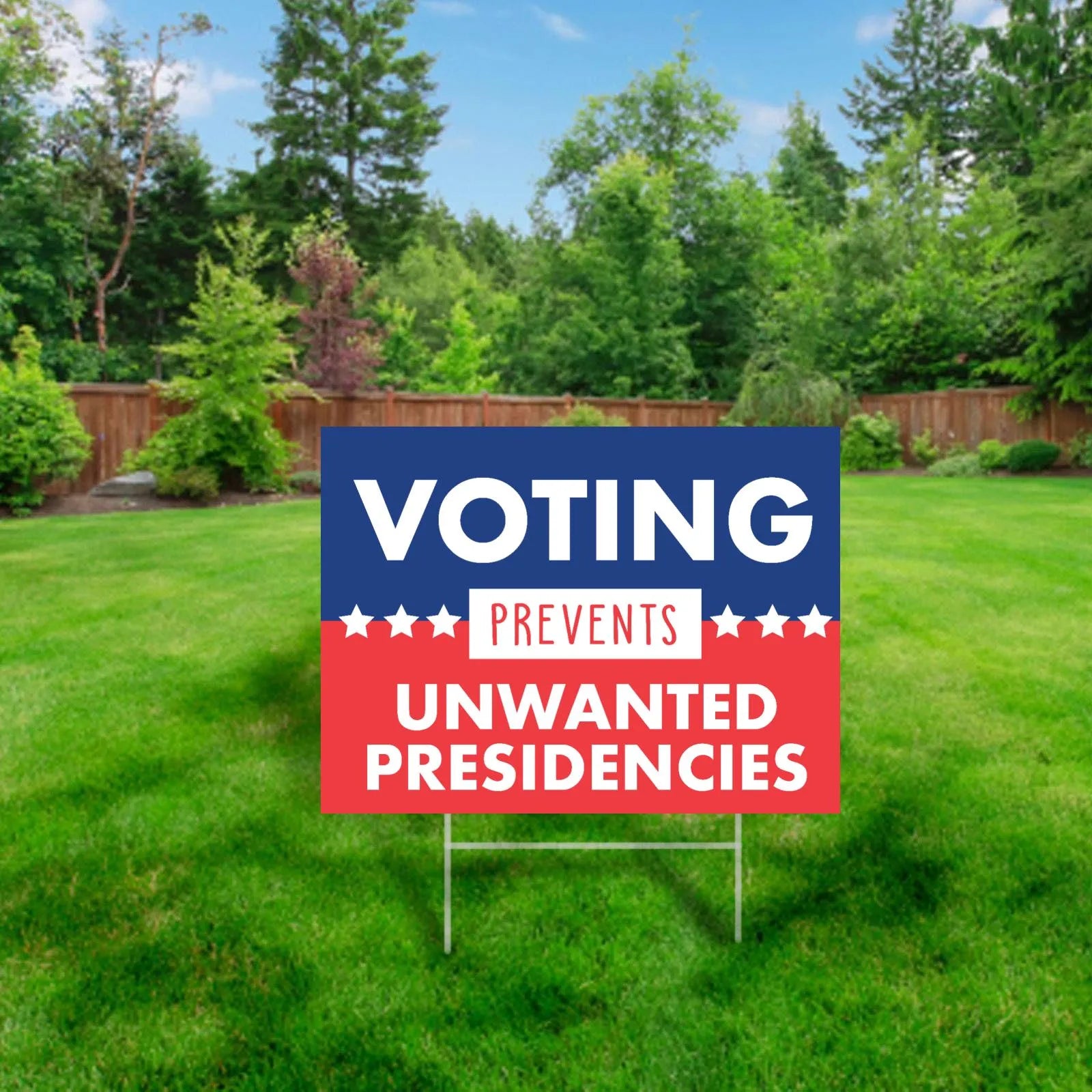 Voting Prevents Unwanted Presidencies - Funny Pro Roe Yard Sign