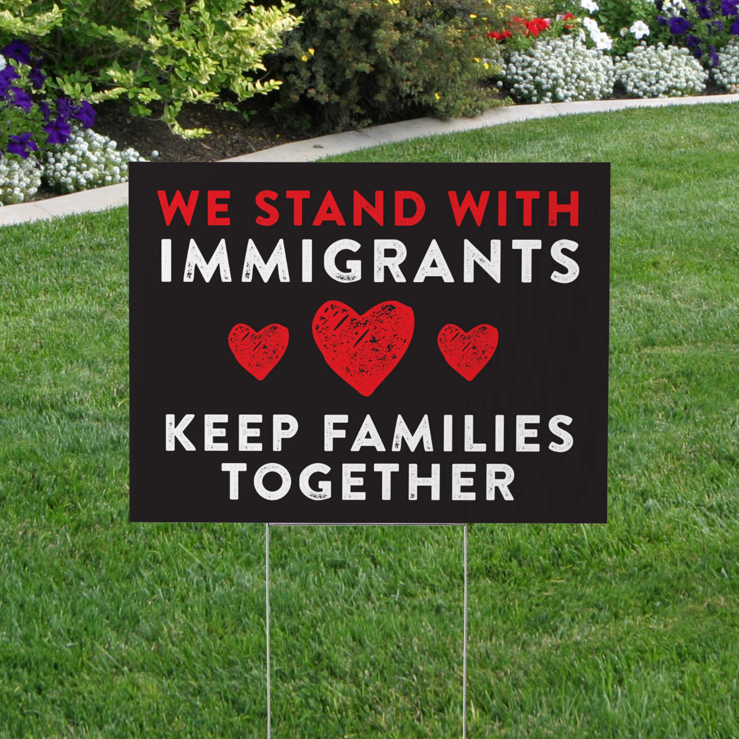 We Stand With Immigrants Yard Sign