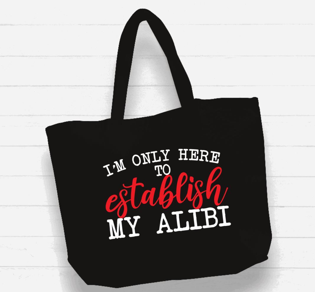 Beach Bag / XL Tote Bag - "I'm only here to establish my alibi"