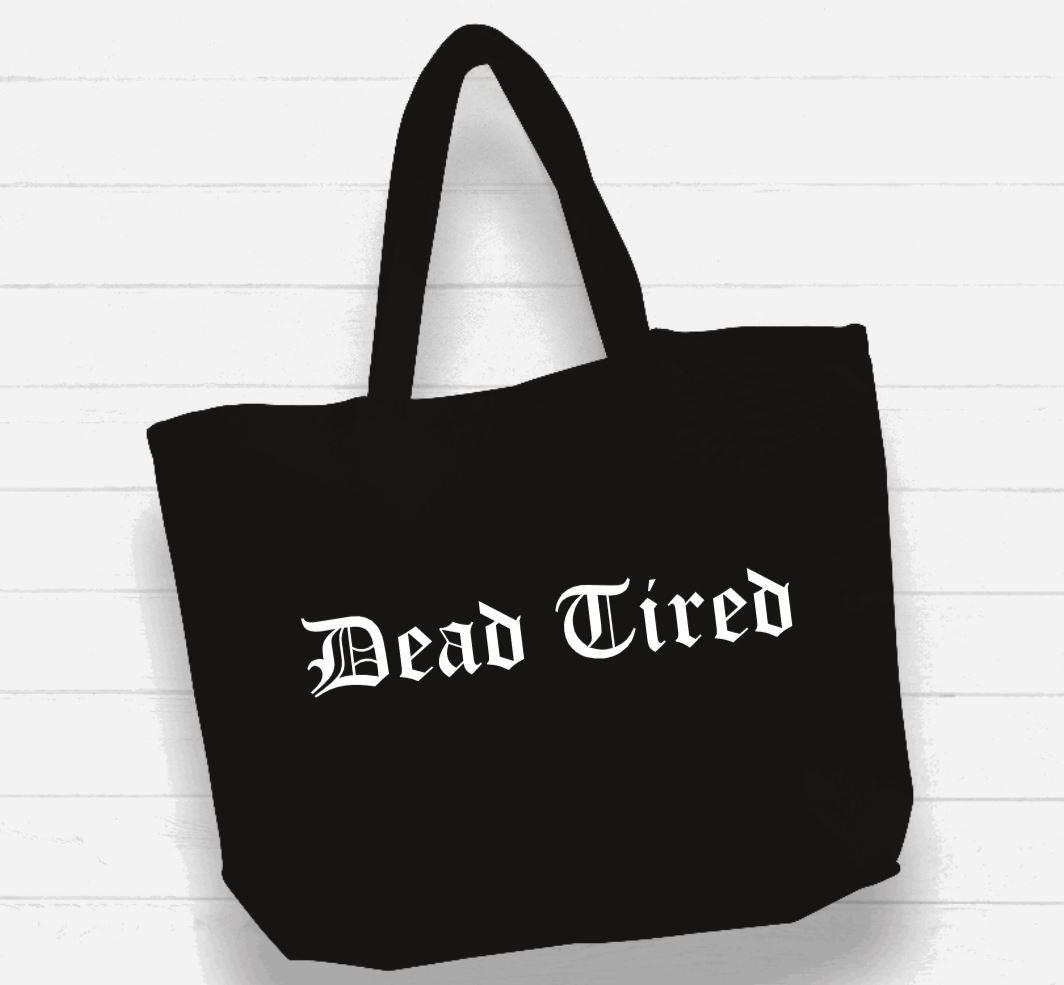 Beach Bag / XL Tote Bag - "dead tired"