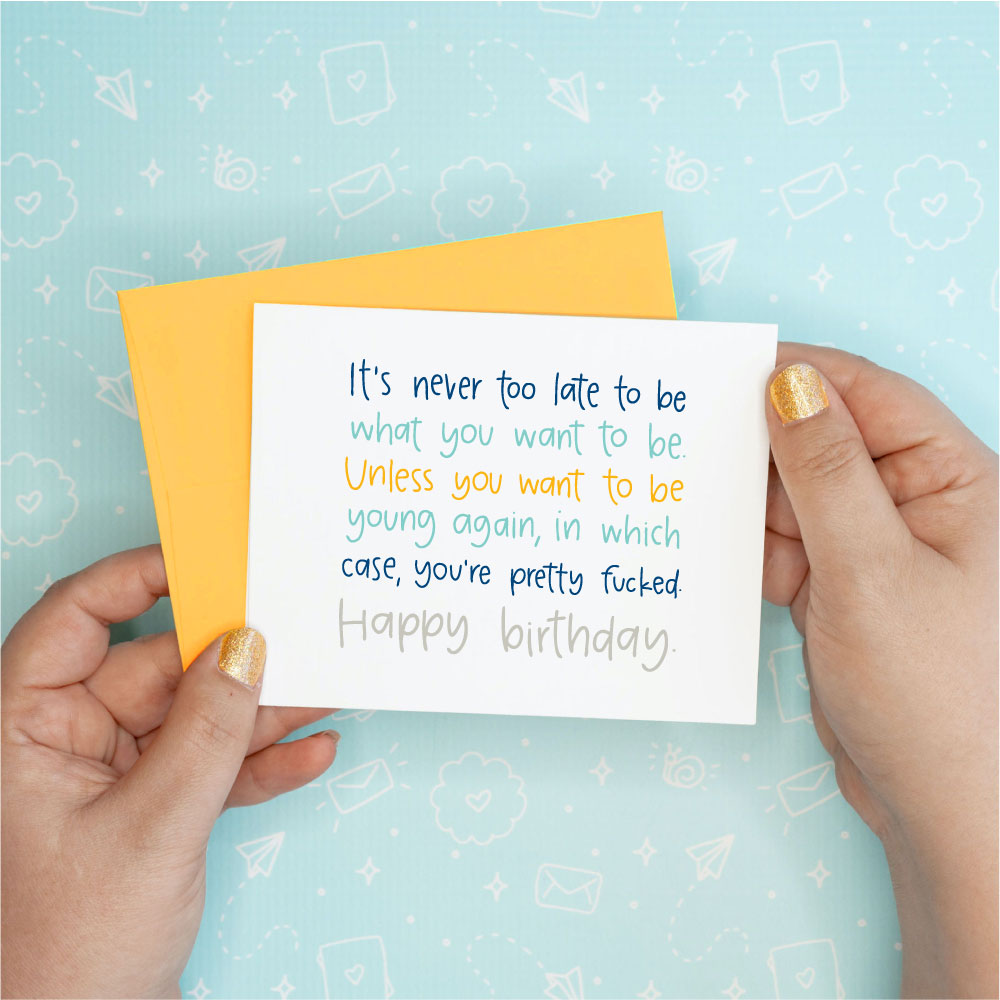Never Too Late Birthday Funny Greeting Card