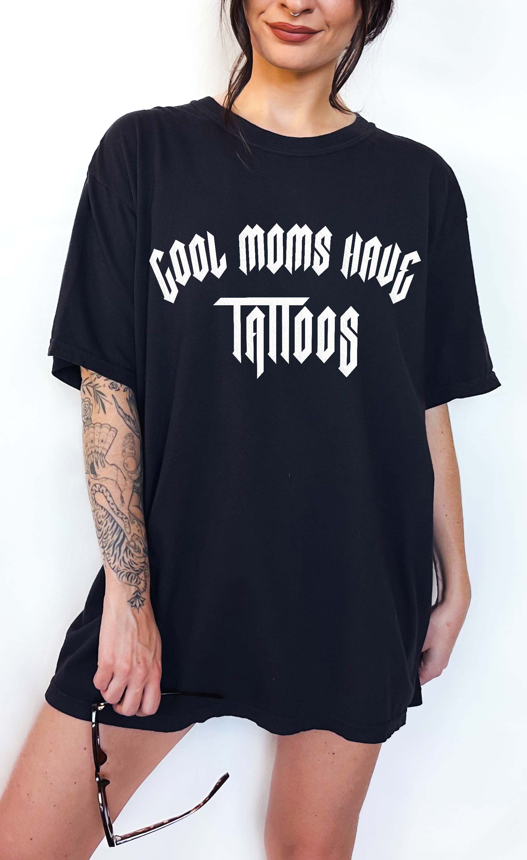 Cool Moms Have Tattoos Tee