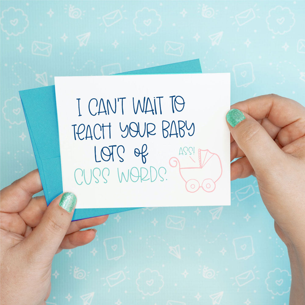 Teach Your Baby Cuss Words Funny Greeting Card