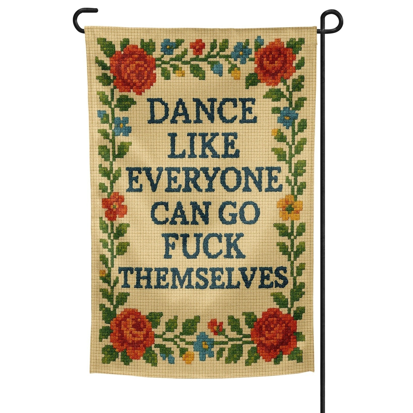 Dance Like Everyone Can Go F--k Themselves Needlepoint Garden Flag