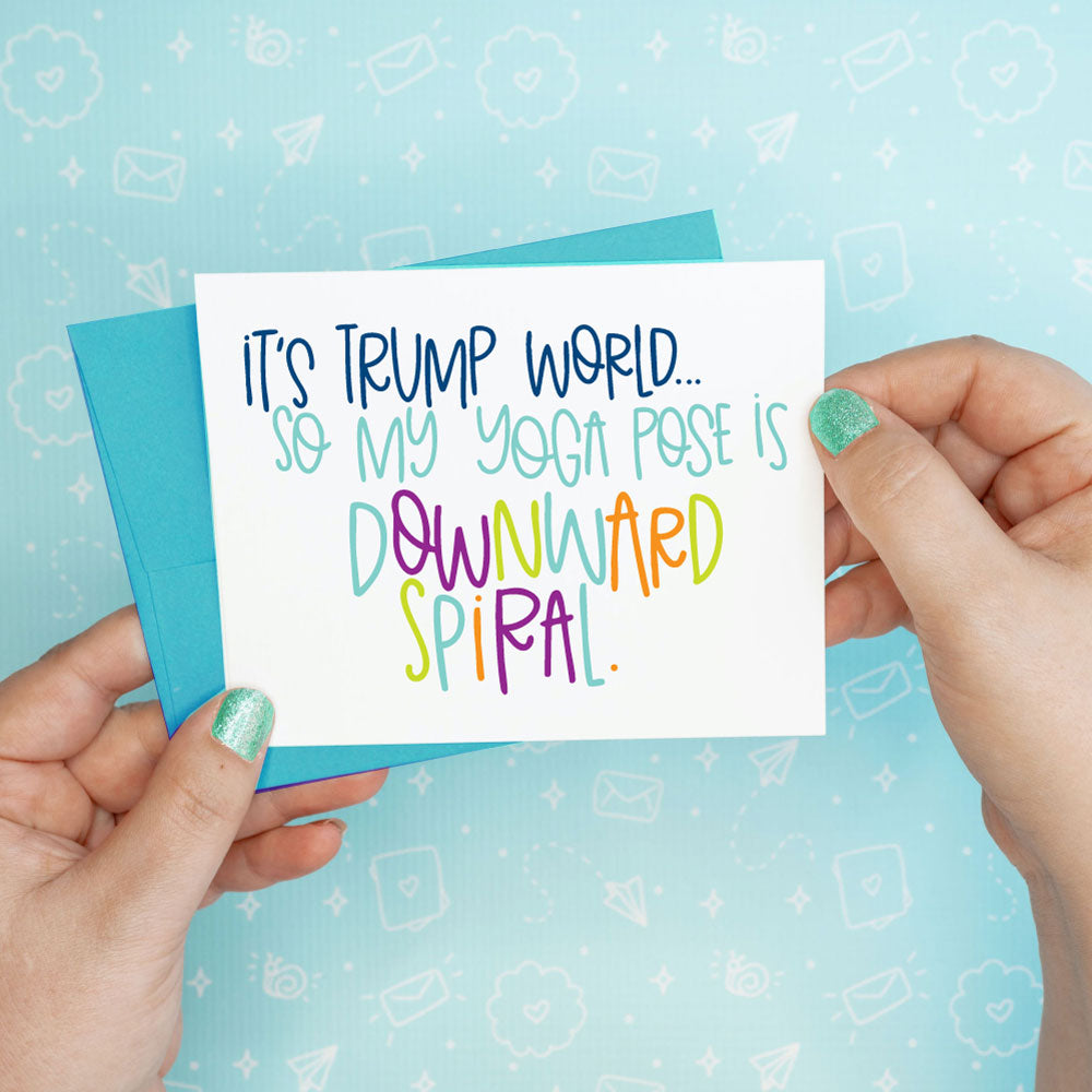 Downward Spiral Trump World Funny Greeting Card