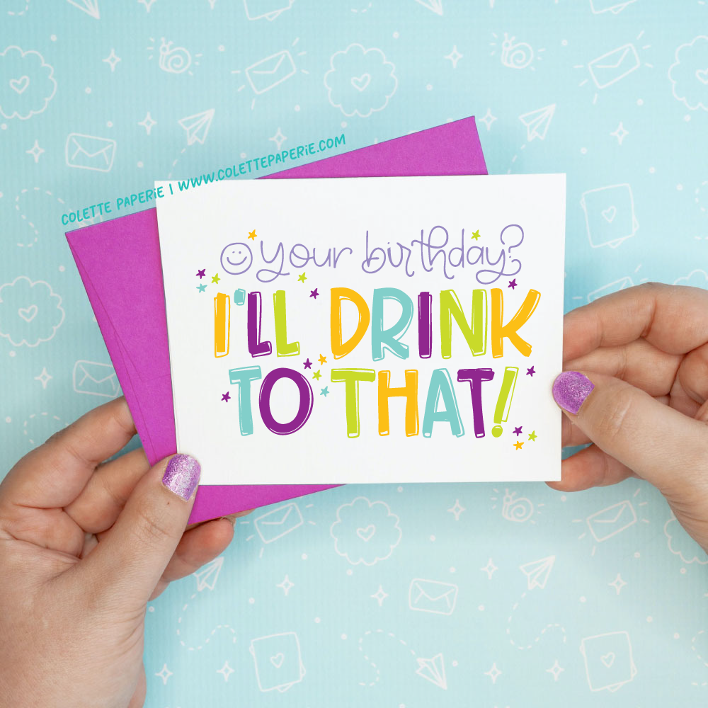 I'll Drink to That Birthday Funny Greeting Card