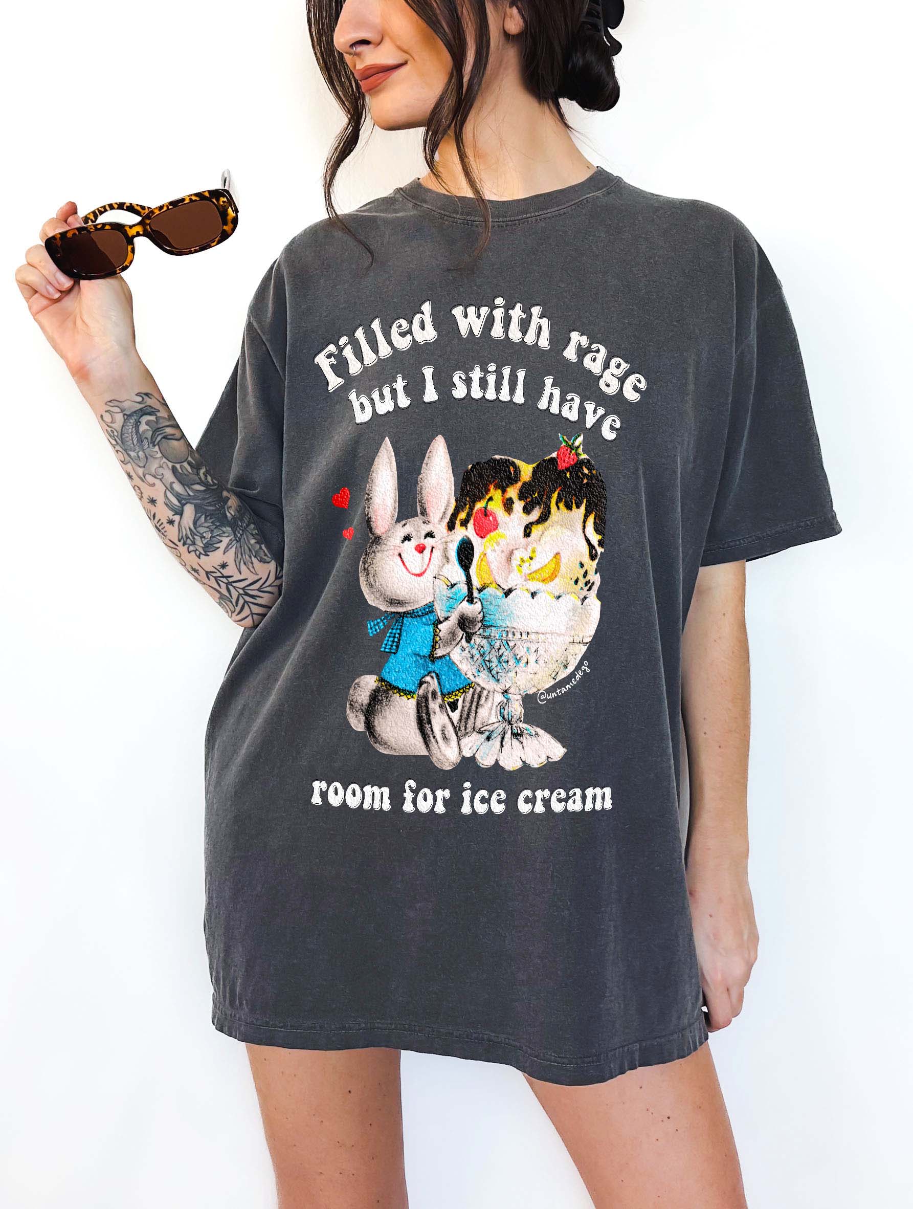 Filled With Rage But I Still Have Room For Ice Cream Tee