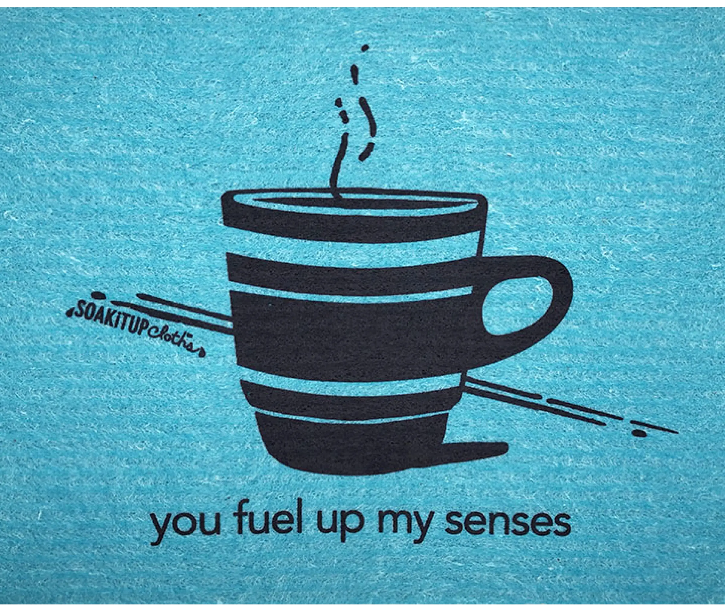 you fuel up my senses—coffee in teal