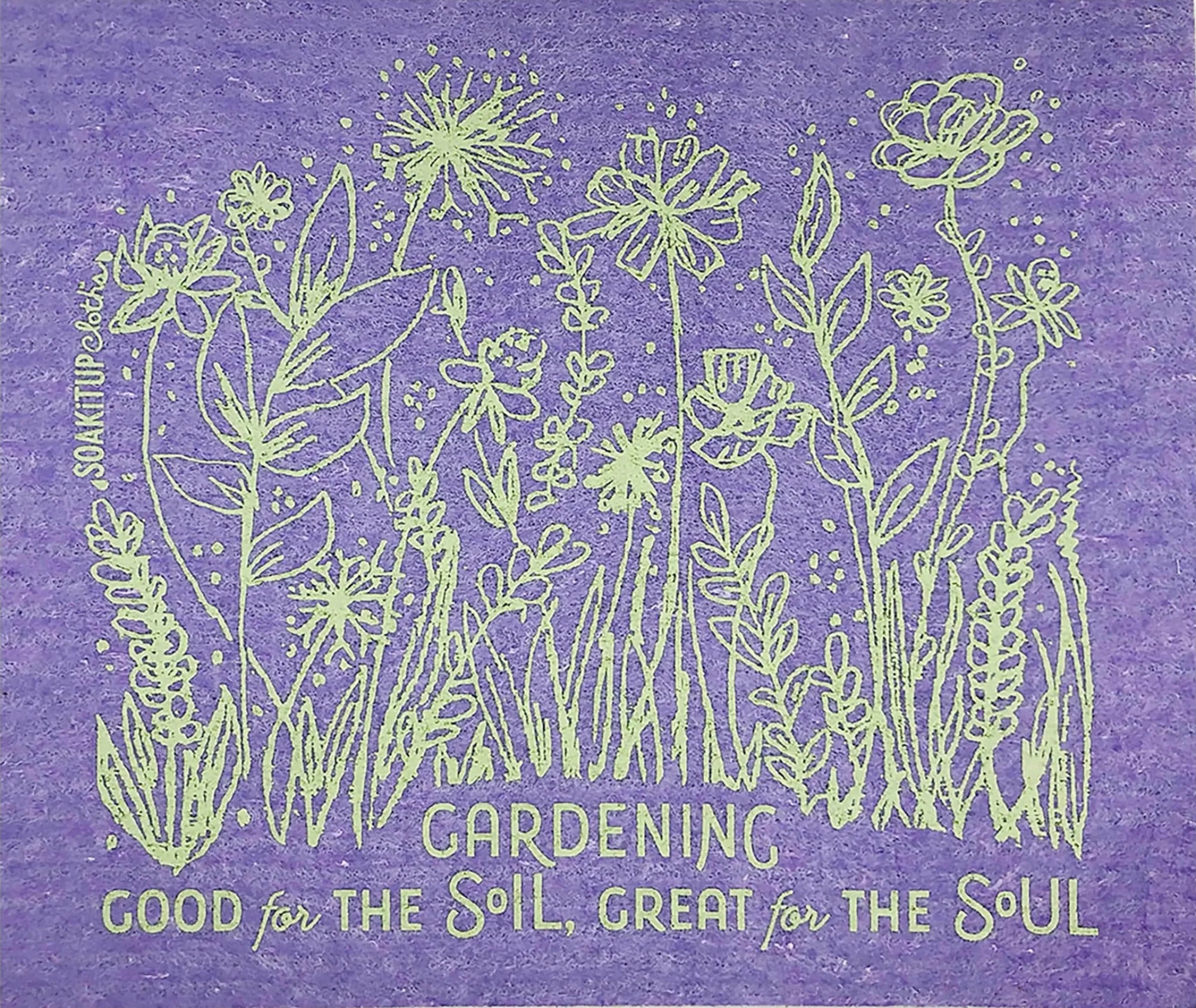 Gardening, Good for the SOIL, Great for the SOUL | Eco-friendly Swedish Dishcloth- Soak iT Up