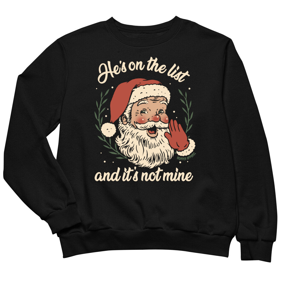 He's on the list Santa Sweatshirt