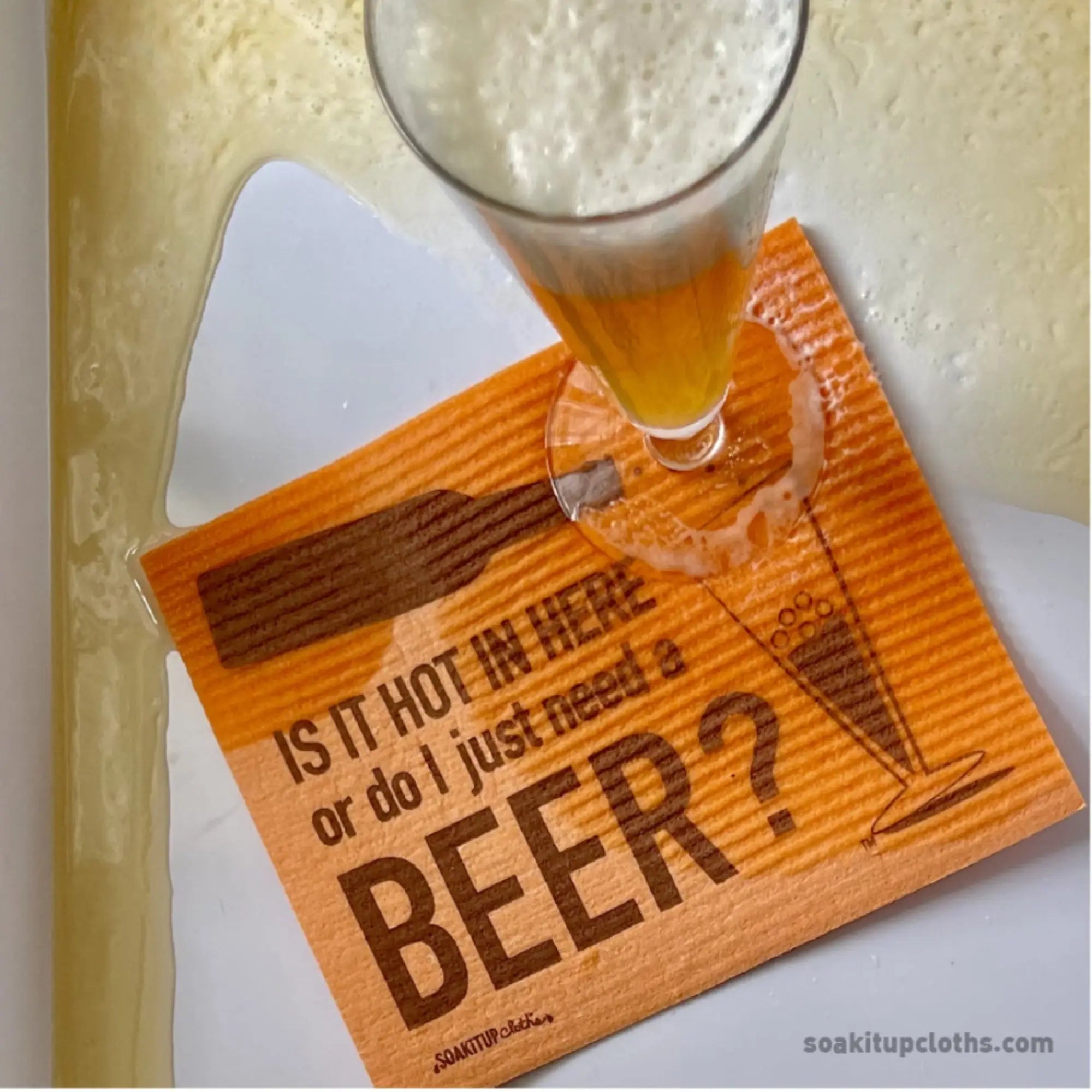 Is it hot in here or do I just need a BEER? | Eco-friendly Swedish Dishcloth- Soak iT Up