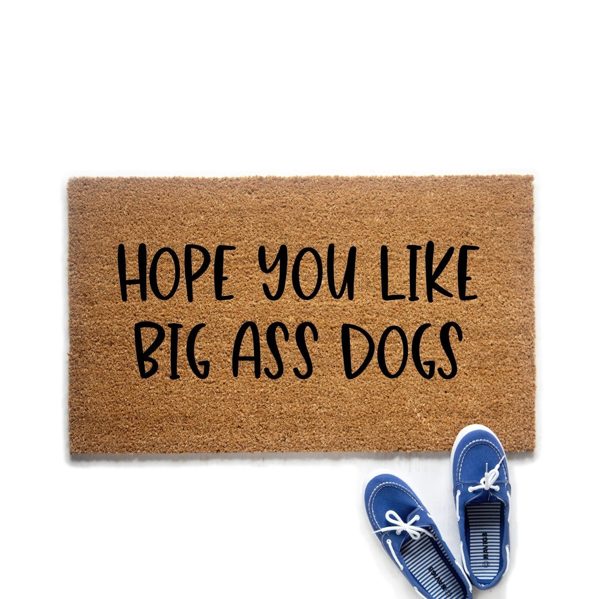 Hope You Like Big Ass Dogs Doormat