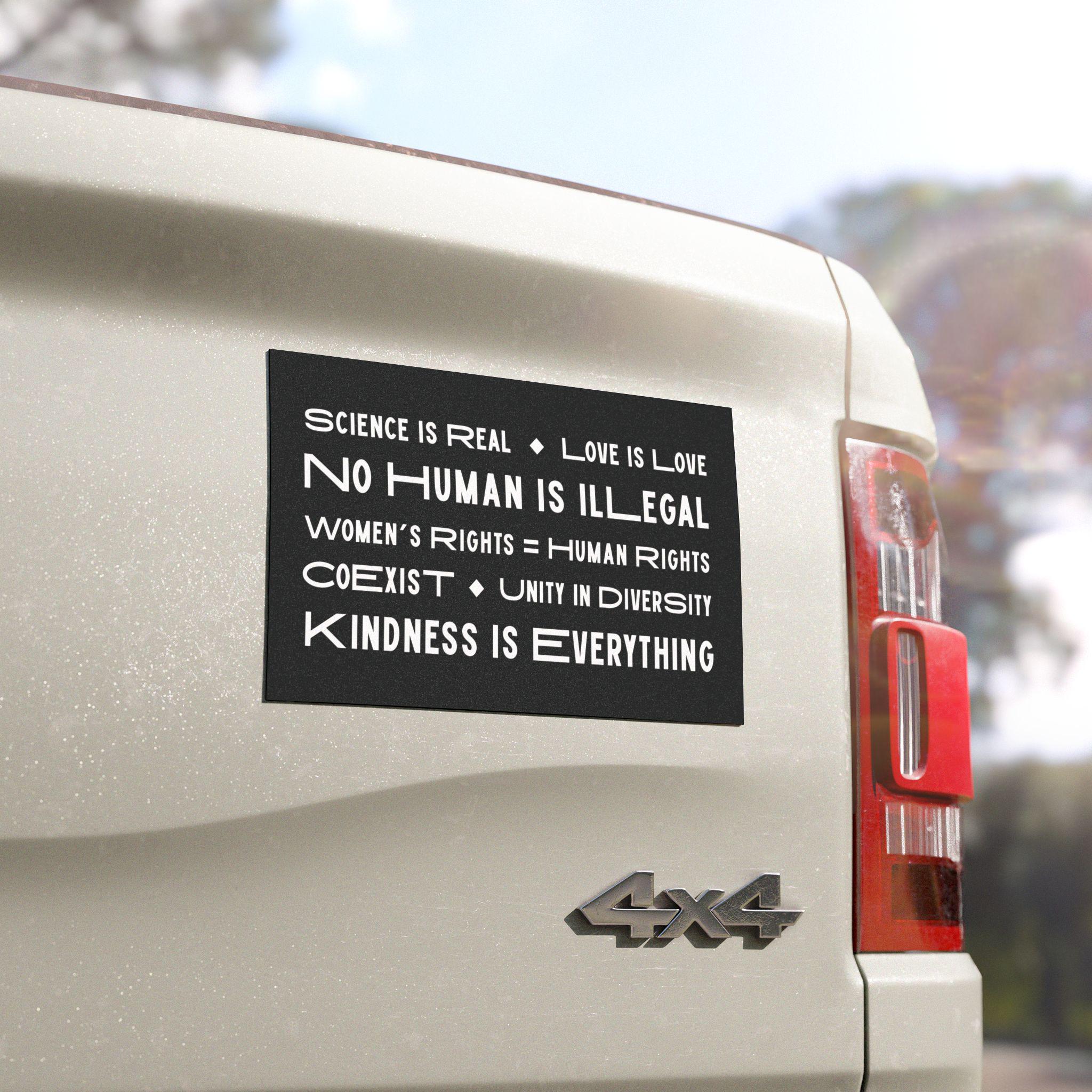 No Human is Illegal Progressive Car Magnet, Science is Real, Coexist, Kindness
