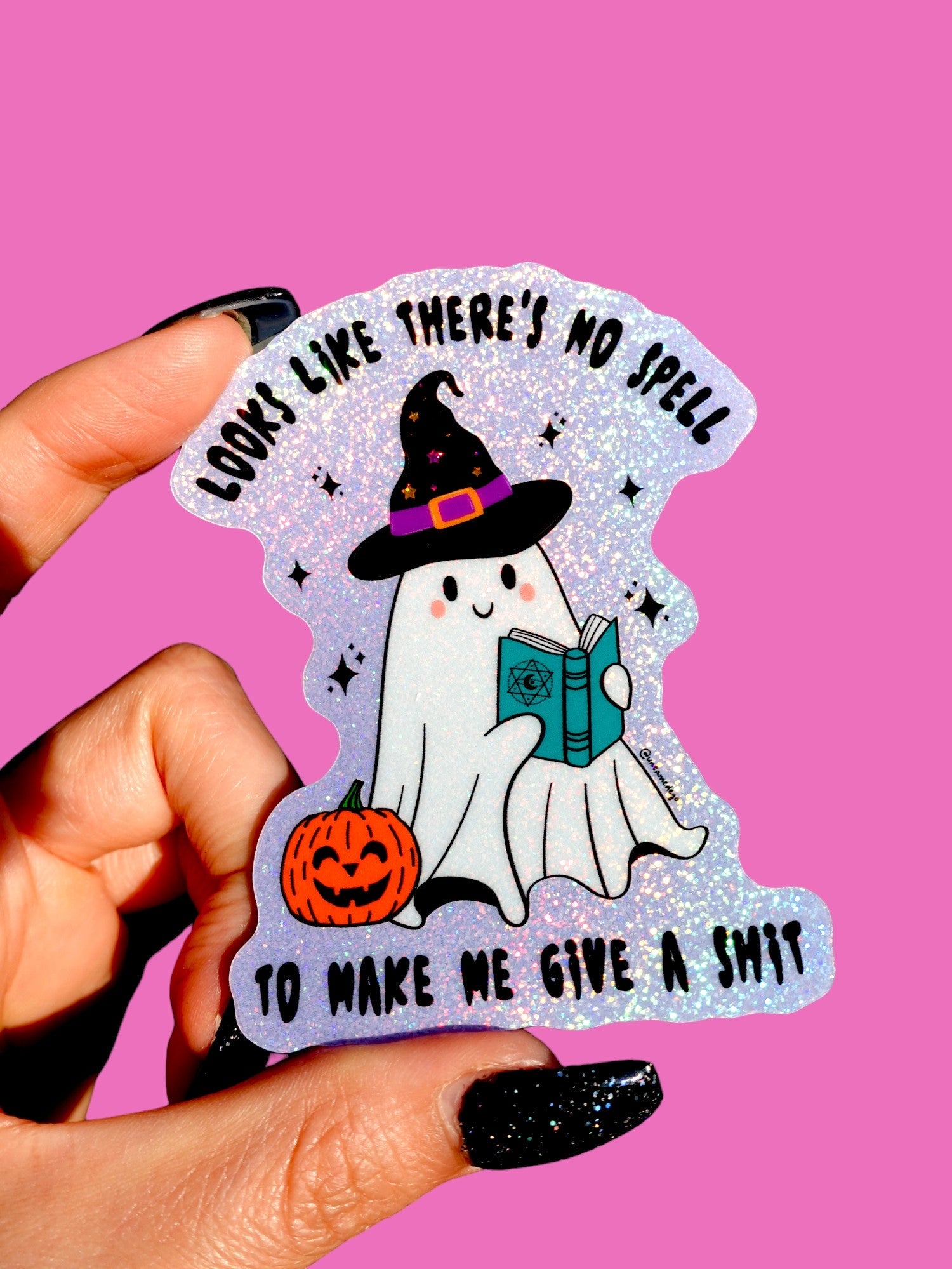 Looks Like There's No Spell To Make Me Give A Shit Halloween Sticker