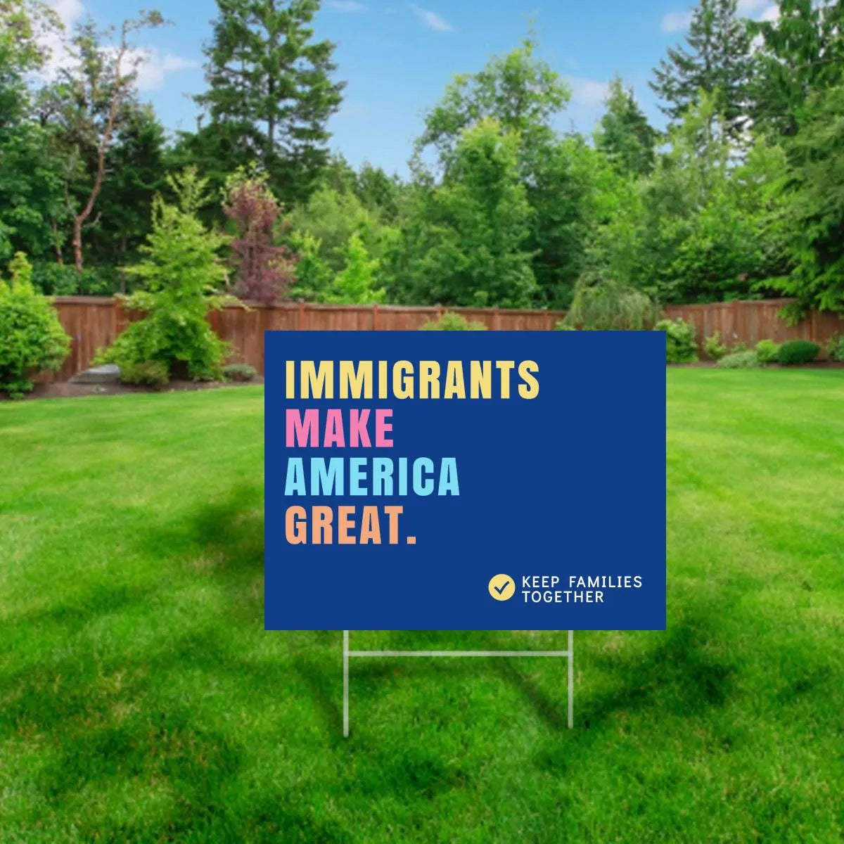 Immigrants Make America Great Yard Sign