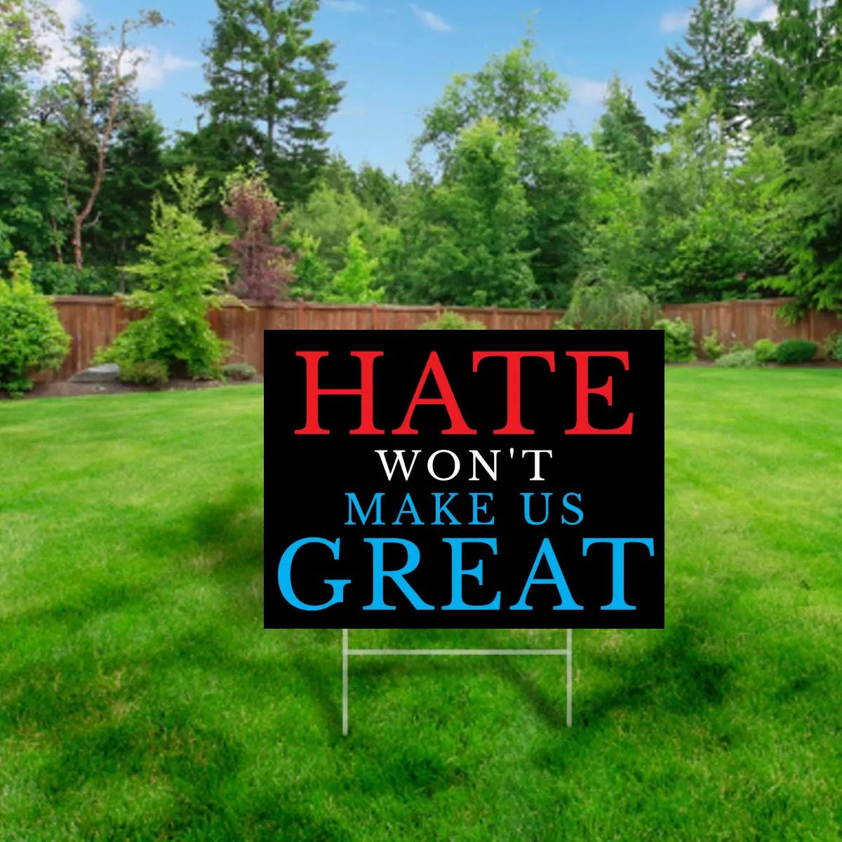 Hate Won't Make Us Great Yard Sign, Anti-Trump Sign