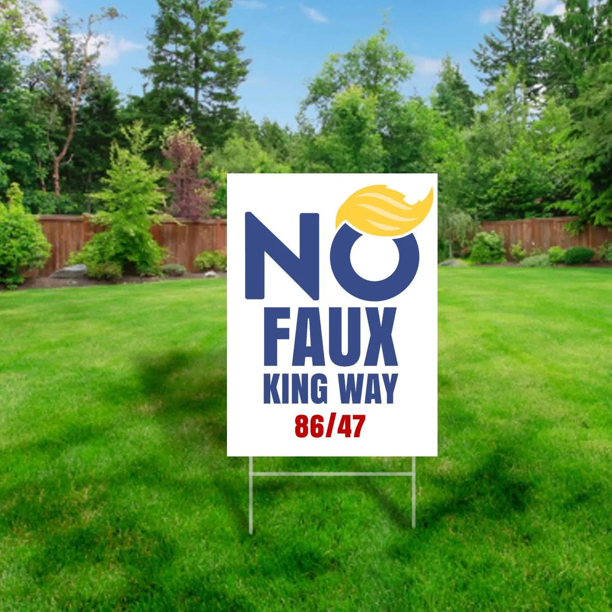 No Faux King Way Yard Sign