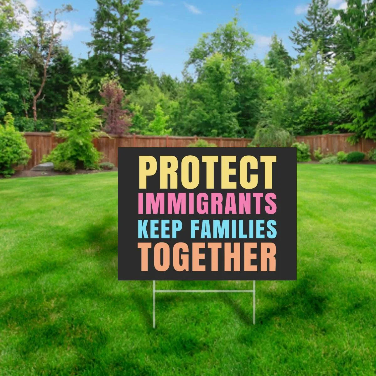 Protect Immigrants Keep Families Together Yard Sign