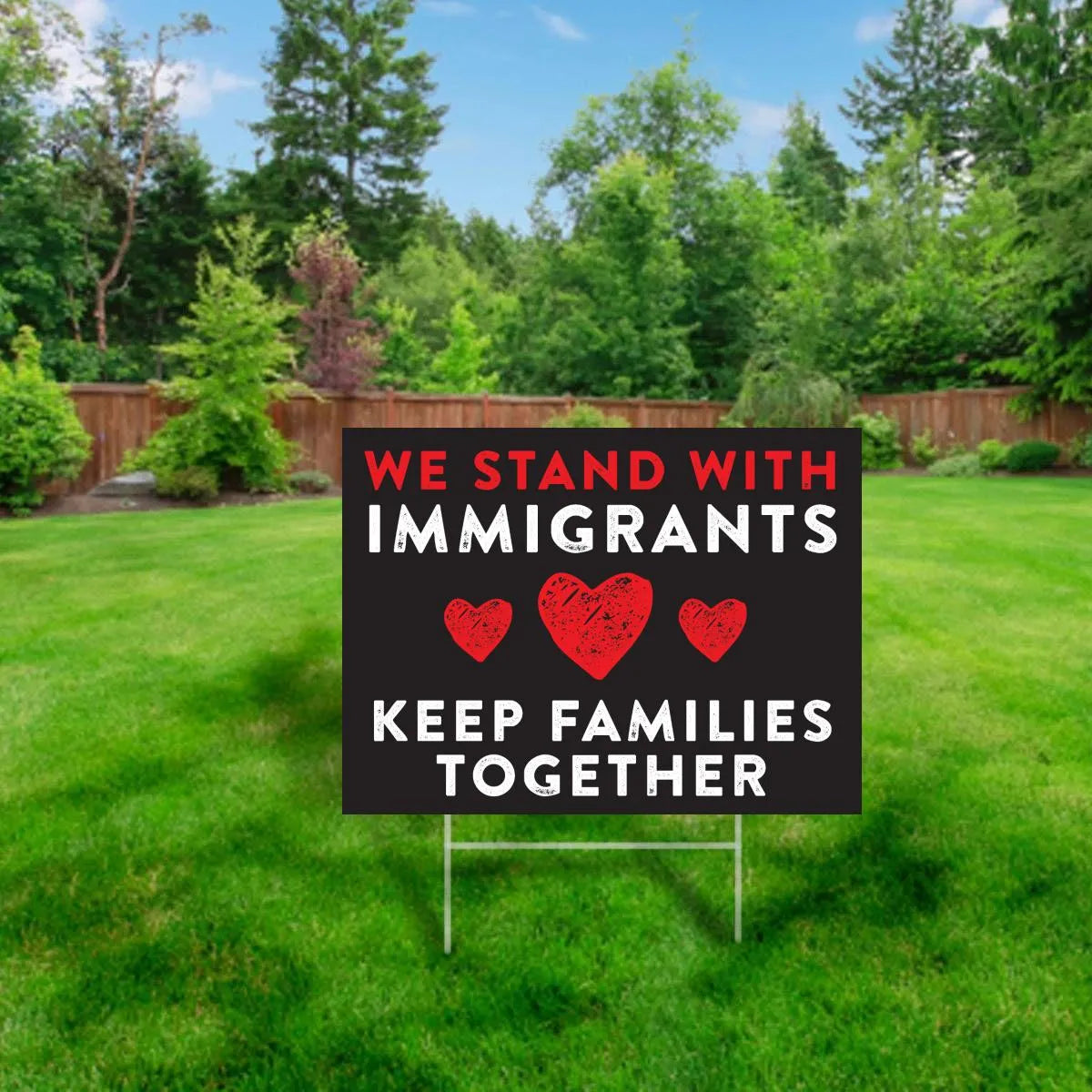 We Stand With Immigrants Yard Sign
