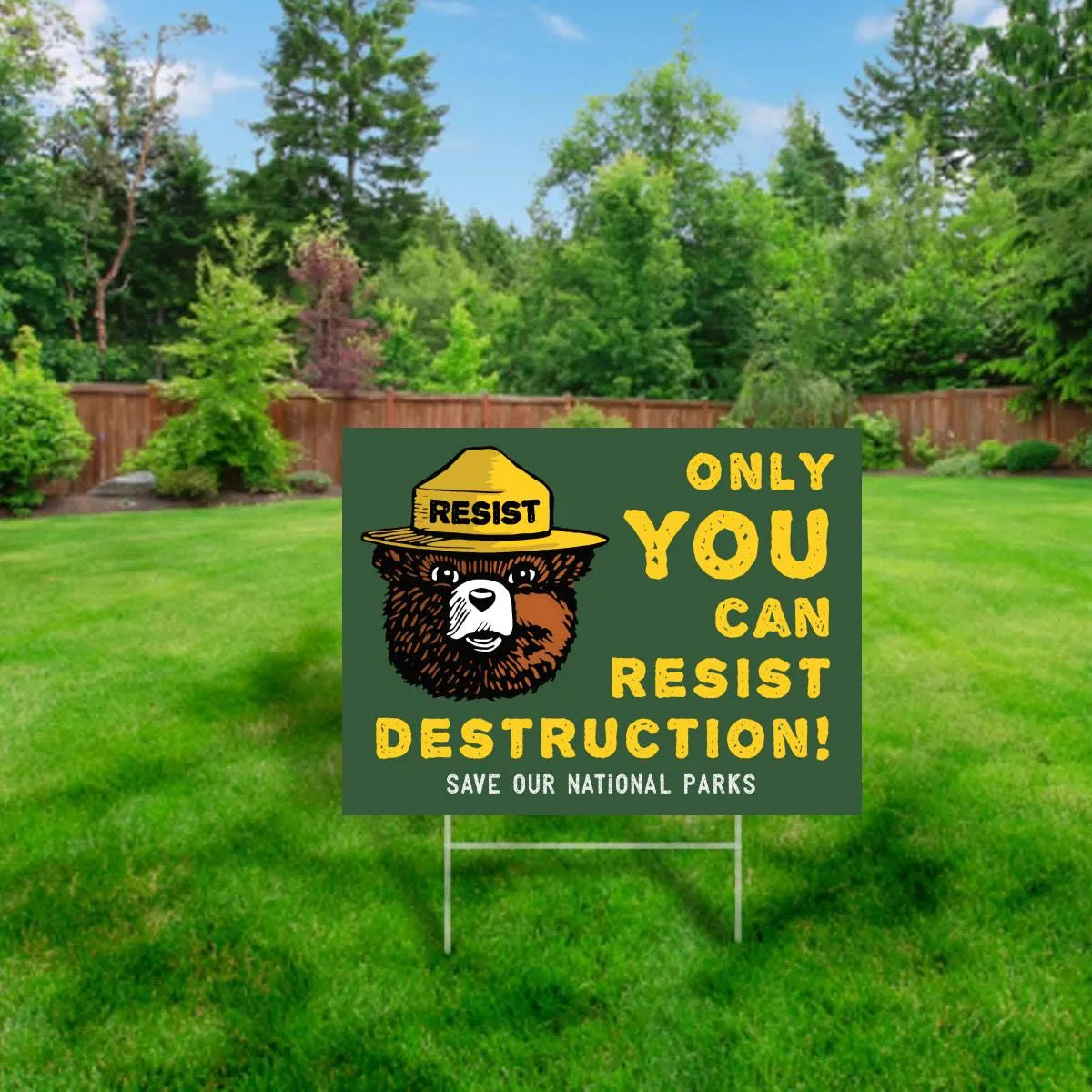 Save National Parks Yard Sign - Only You Can Resist Destruction