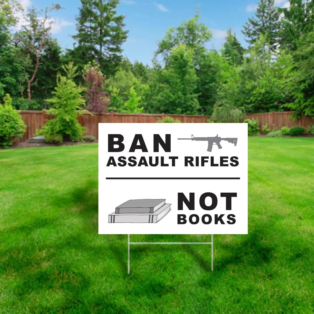 Ban Assault Rifles Not Books, Gun Control, Gun Reform Yard Sign
