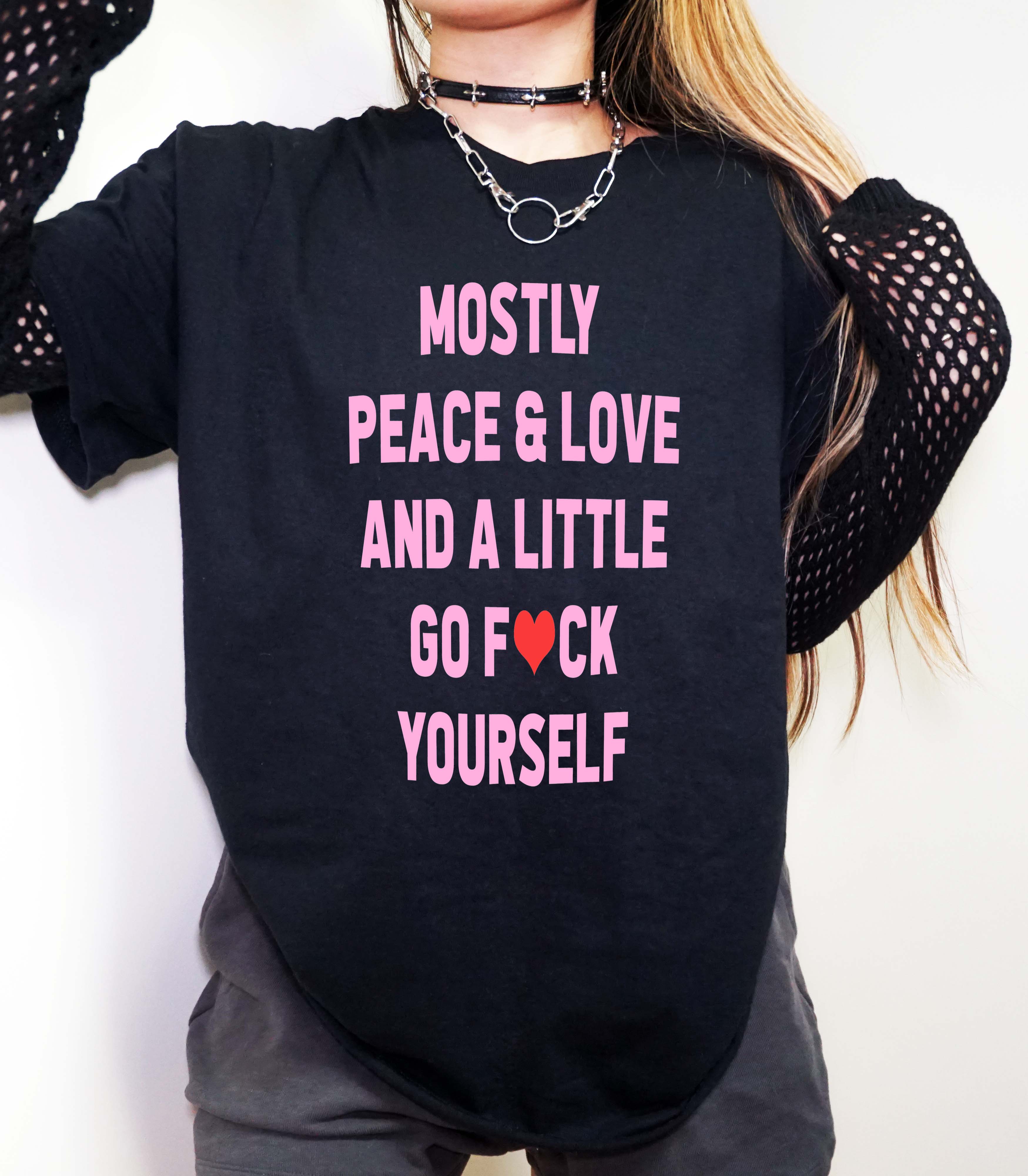 Mostly Peace & Love Tee
