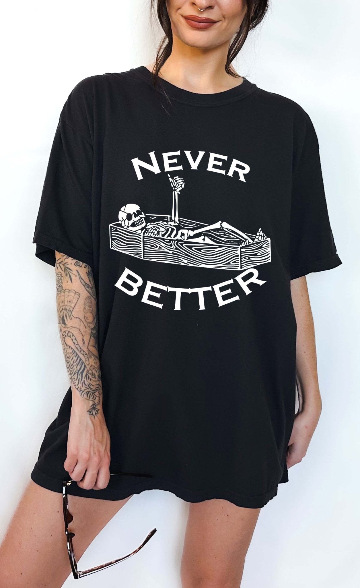Never Better Tee