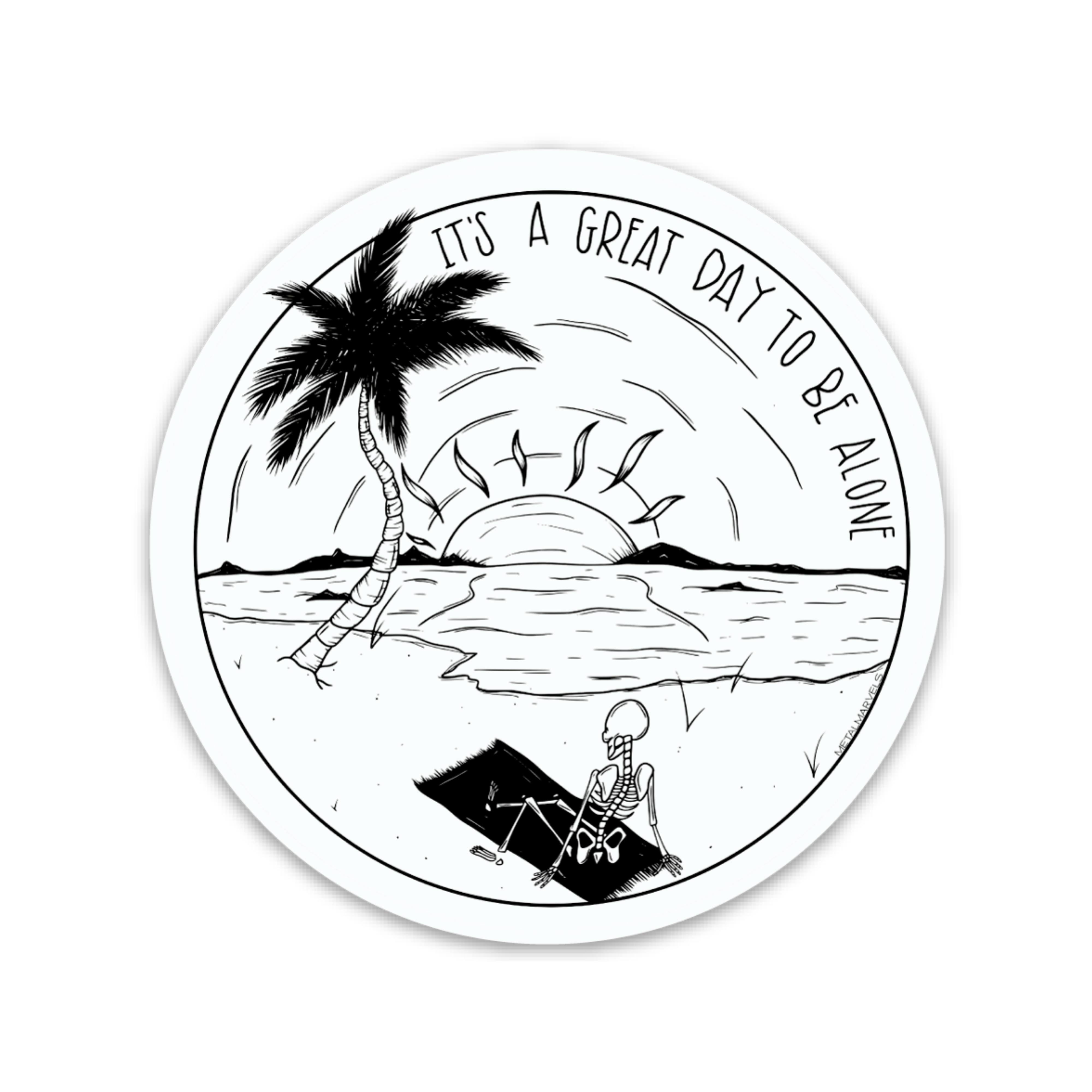 It's a Great Day to be Alone - Die Cut Sticker