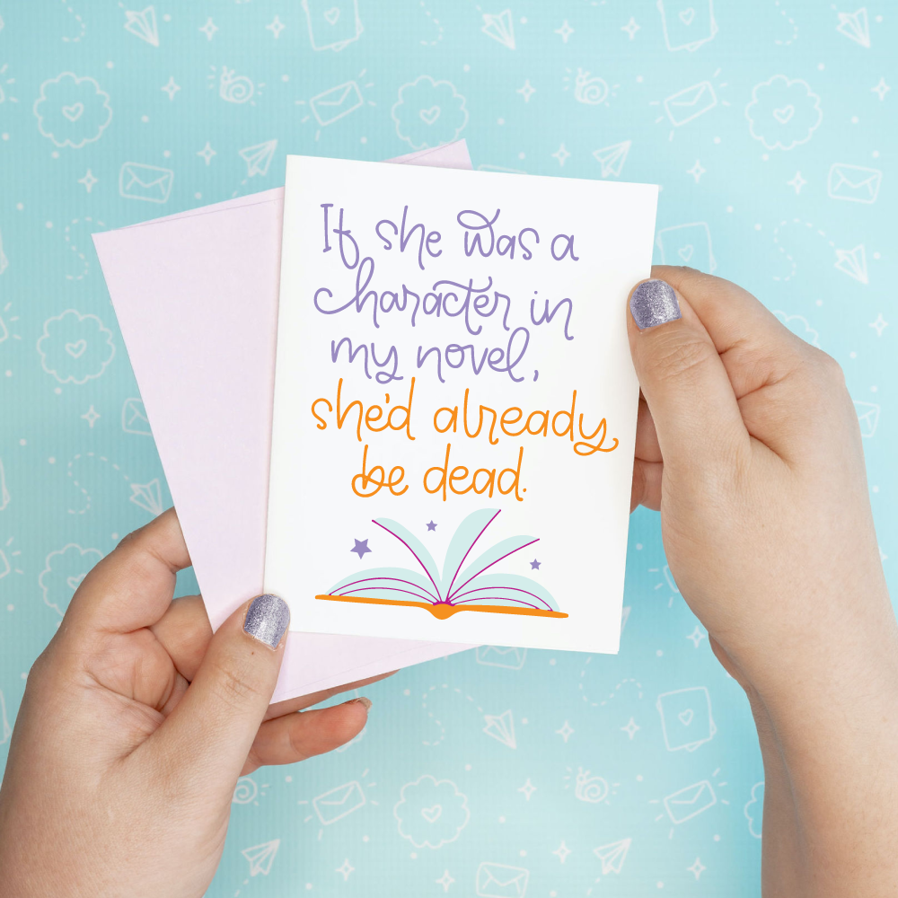 Novel She'd Be Dead Funny Greeting Card