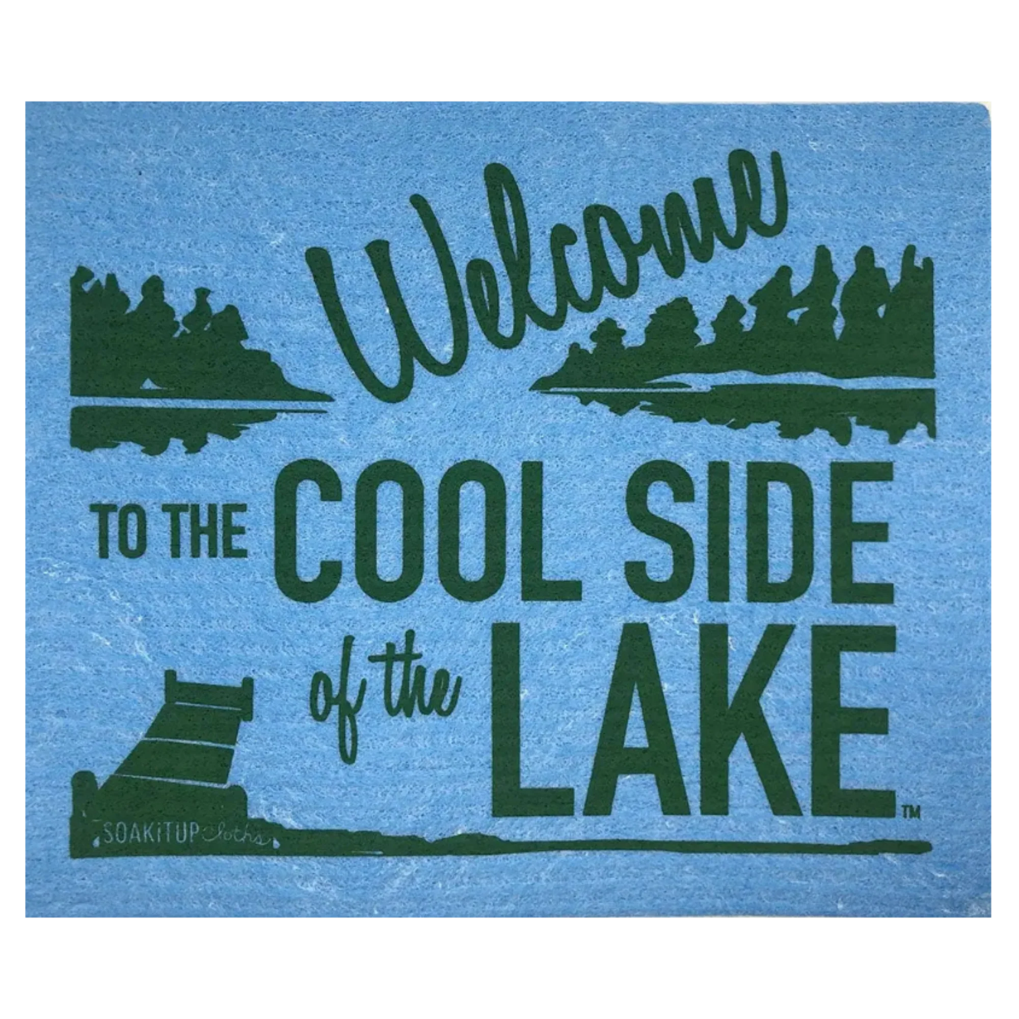 Original Welcome to the Cool Side of the Lake | Eco-friendly Swedish Dishcloth- Soak iT Up