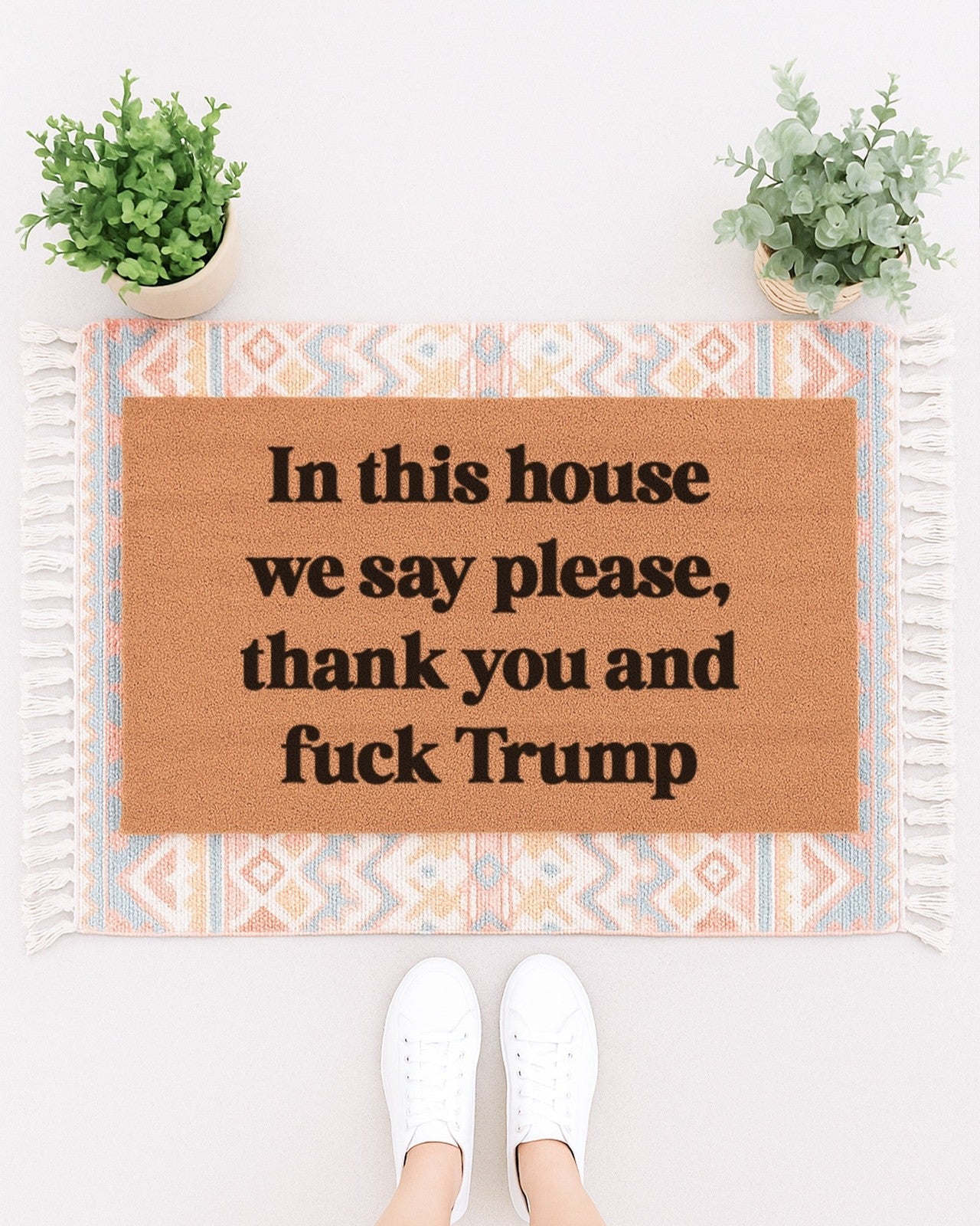In This House We Say Please Thank you and Fuck Trump Doormat