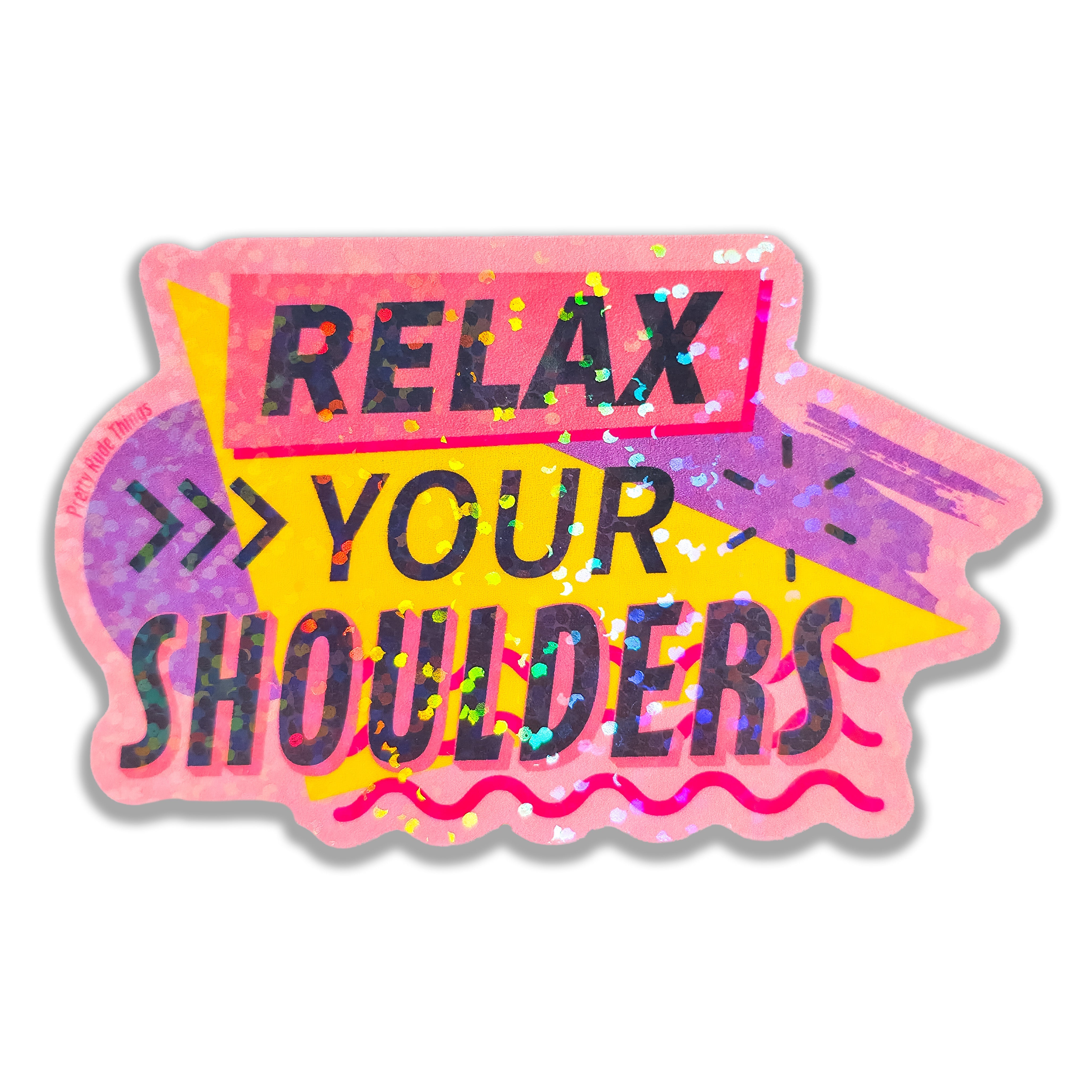 Relax Your Shoulders Holographic Sticker – Retro 90s Waterproof Decal
