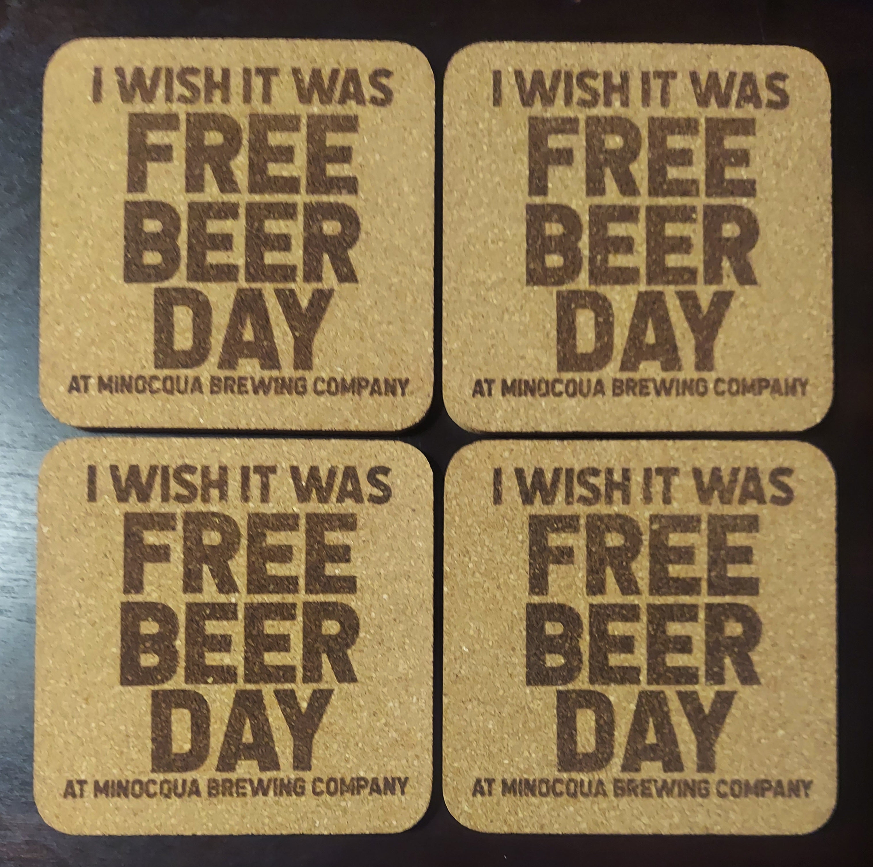 I wish it Was FREE BEER DAY 4 pack Cork Coaster set