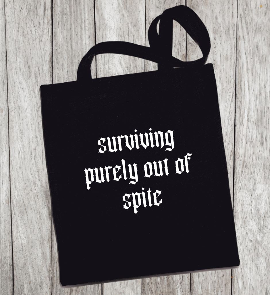 Reusable Grocery Bag/Tote Bag - "surviving purely out of spite"