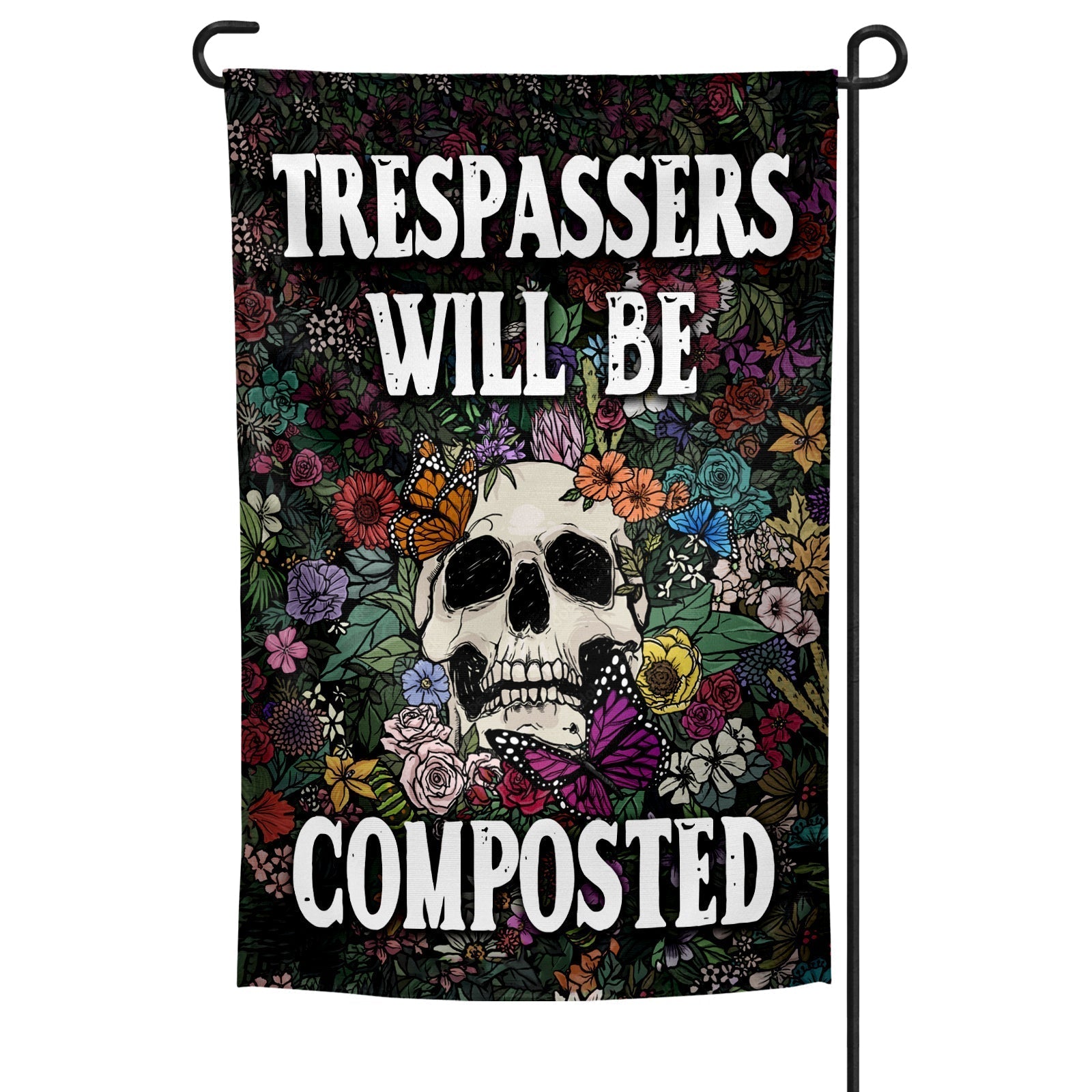Trespassers Will Be Composted Garden Flag