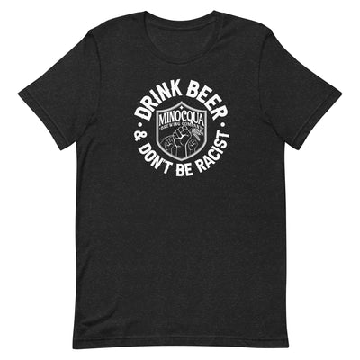 Drink Beer & Don't Be Racist T-Shirt
